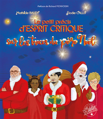 petit précis d'esprit critique : sur les traces du Père Noël (Le) | Baudy, Mathilde