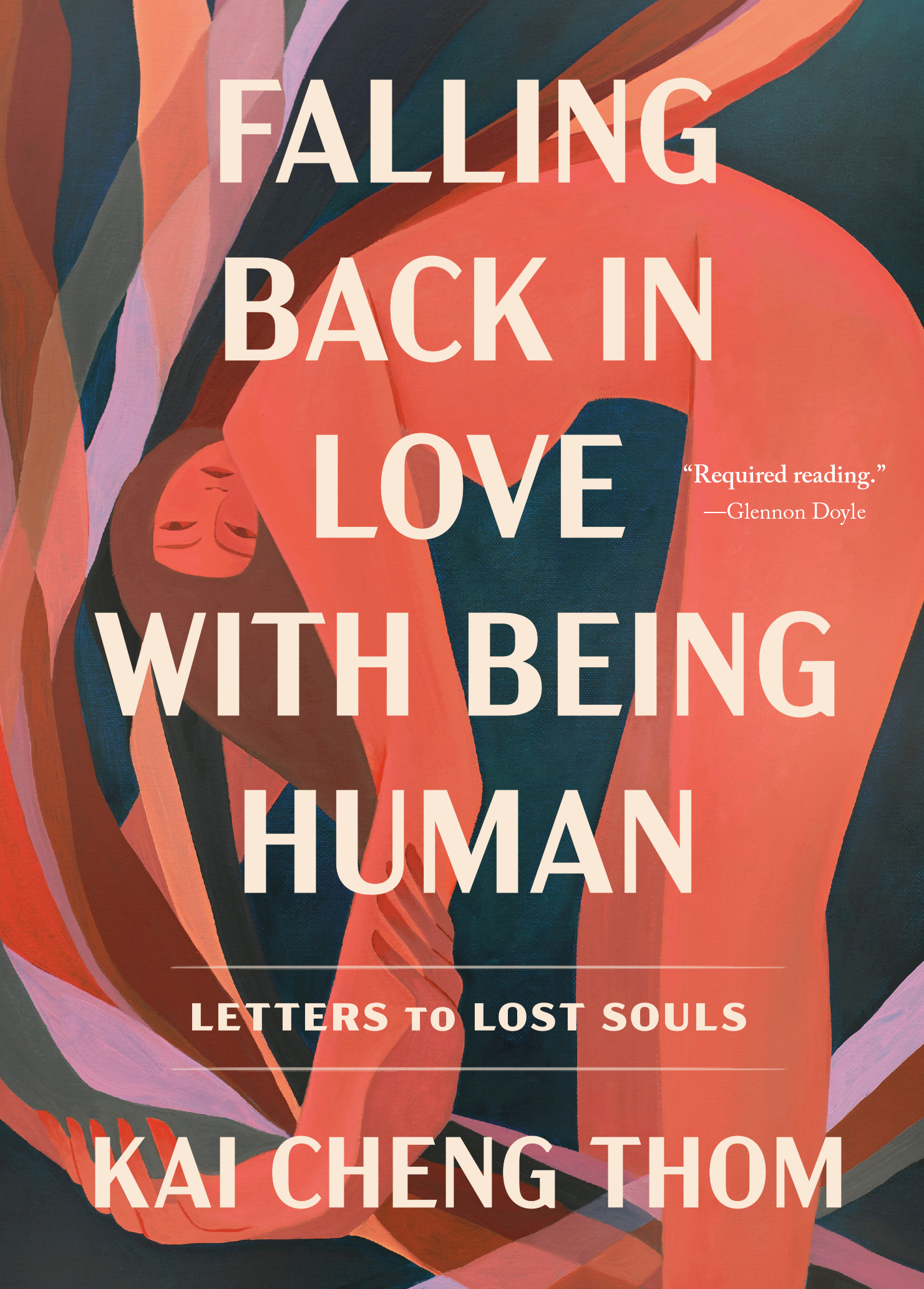 Falling Back in Love with Being Human : Letters to Lost Souls | Thom, Kai Cheng