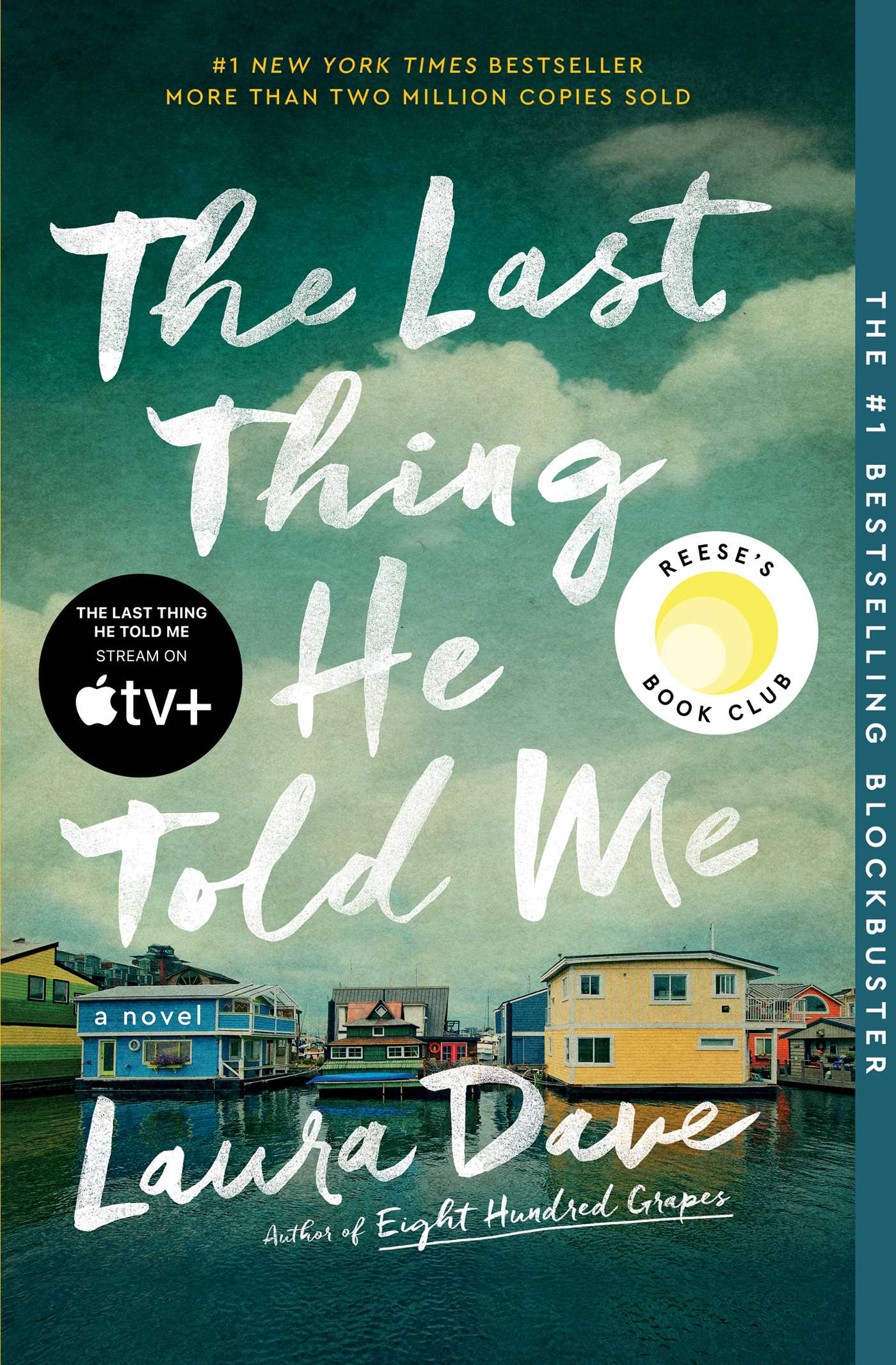 The Last Thing He Told Me : A Novel | Dave, Laura