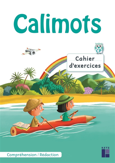 Calimots, CP : cahier d'exercices : comprendre, rédiger | Lenoble, Sandrine