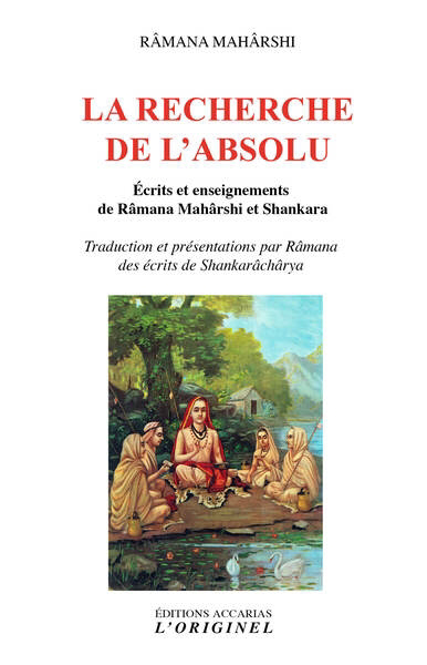 Recherche de l'absolu : écrits et enseignements de Râmana Mahârshi et Shankara (La) | Ramana, Maharshi