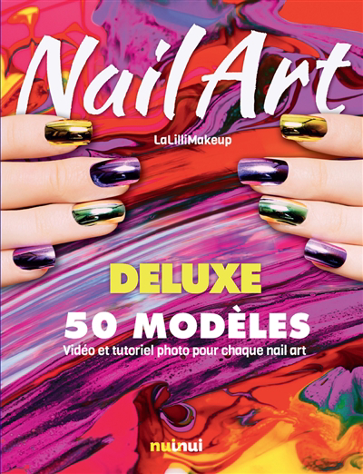 Nail art deluxe : 50 modèles : vidéo et tutoriel photo pour chaque nail art | Malinverni, Jlenia