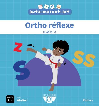 Ortho-réflexe - s, ss ou z  | Collectif