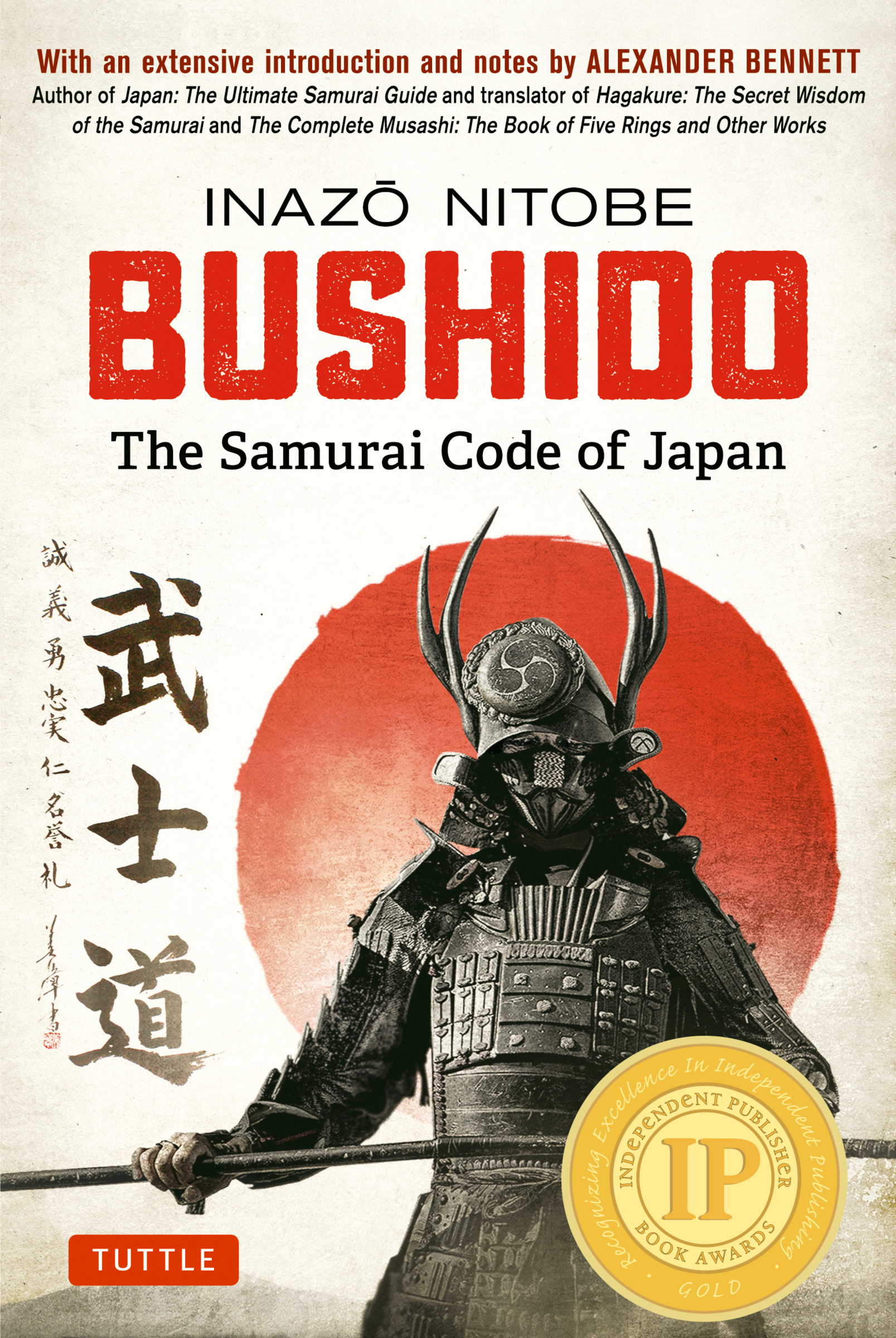 Bushido: The Samurai Code of Japan : With an Extensive Introduction and Notes by Alexander Bennett | Nitobe, Inazo