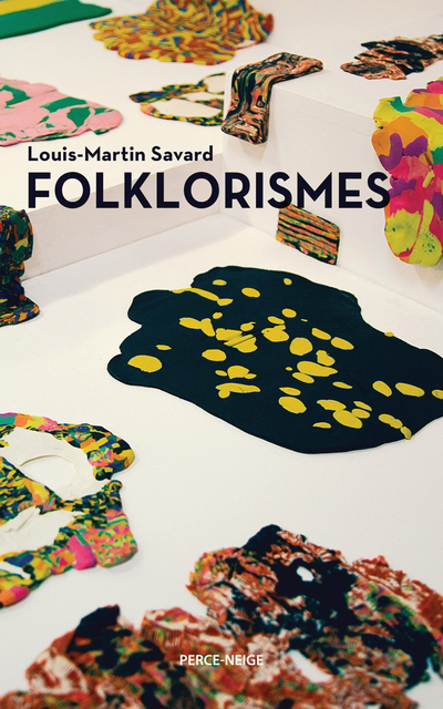 Folklorismes | Savard, Louis-Martin