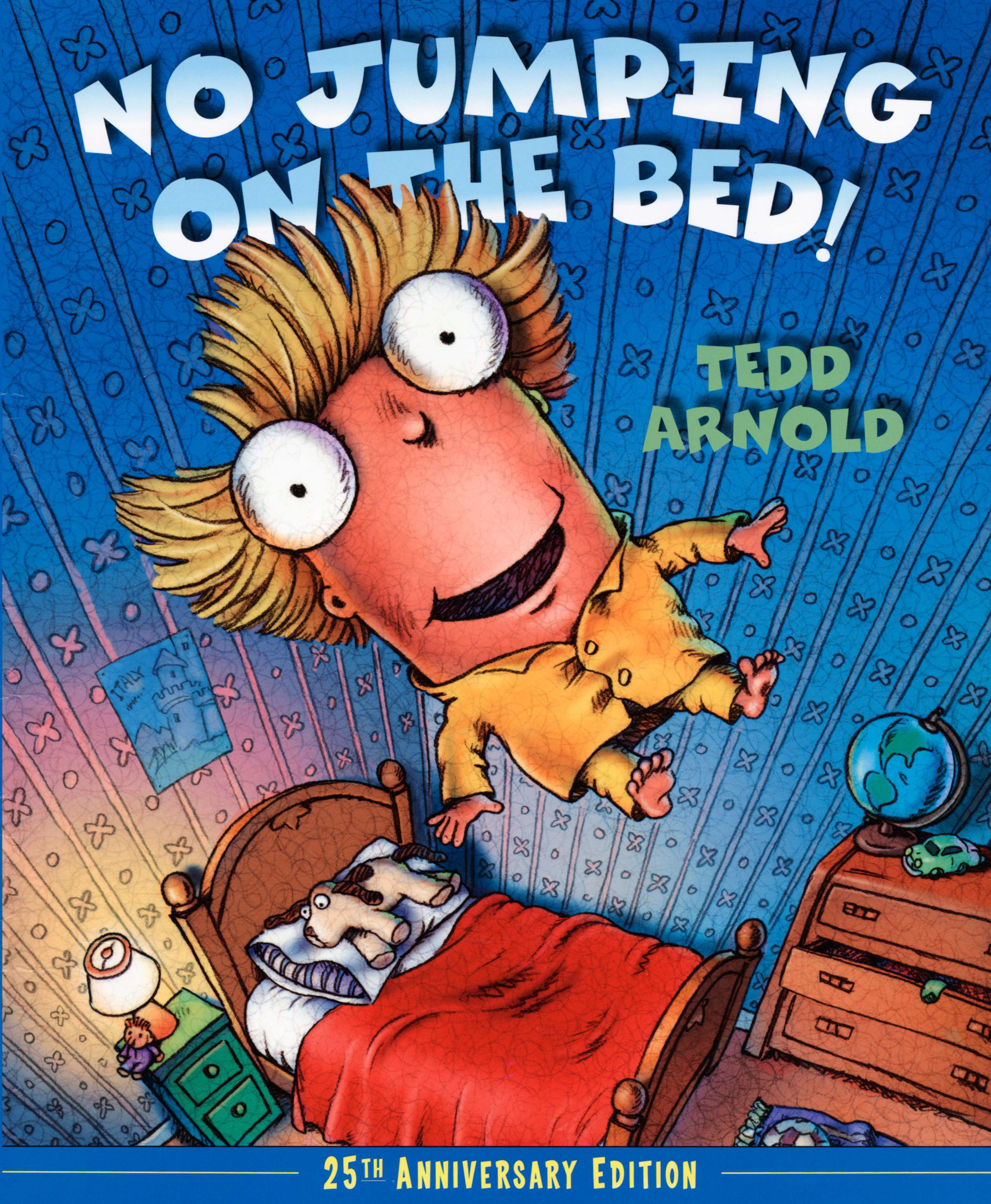 No Jumping on the Bed 25th Anniversary Edition | Arnold, Tedd (Auteur)