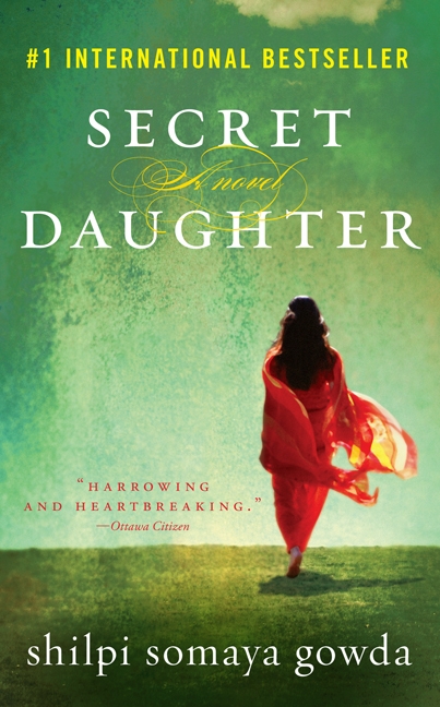 Secret Daughter : A Novel | Gowda, Shilpi Somaya (Auteur)