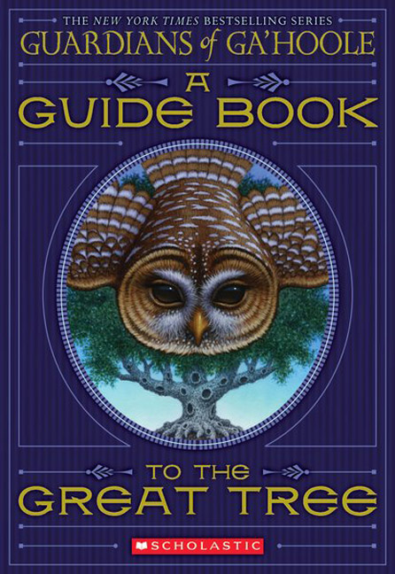 Guardians of Ga'Hoole : A Guide Book to the Great Tree | Huang, Kathryn (Auteur)