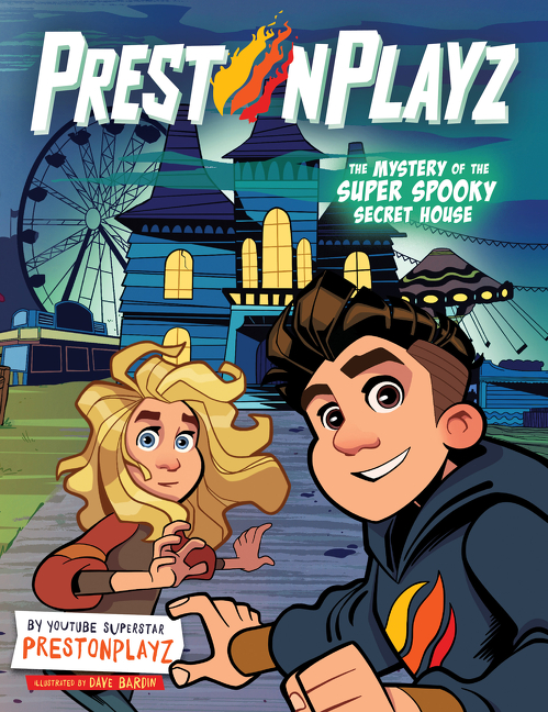 PrestonPlayz: The Mystery of the Super Spooky Secret House | PrestonPlayz (Auteur) | Bardin, Dave (Illustrateur)