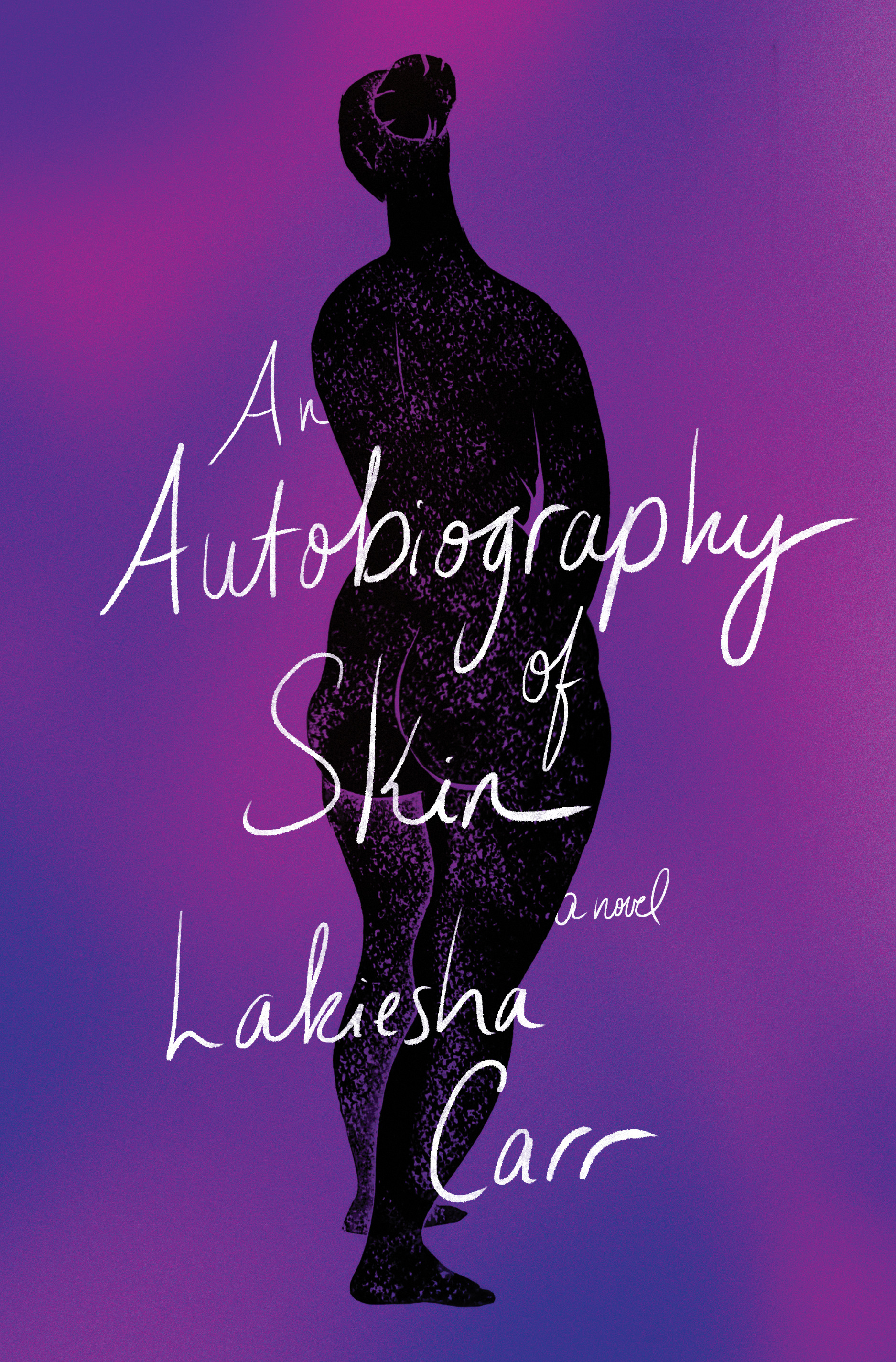 An Autobiography of Skin : A Novel | Carr, Lakiesha (Auteur)