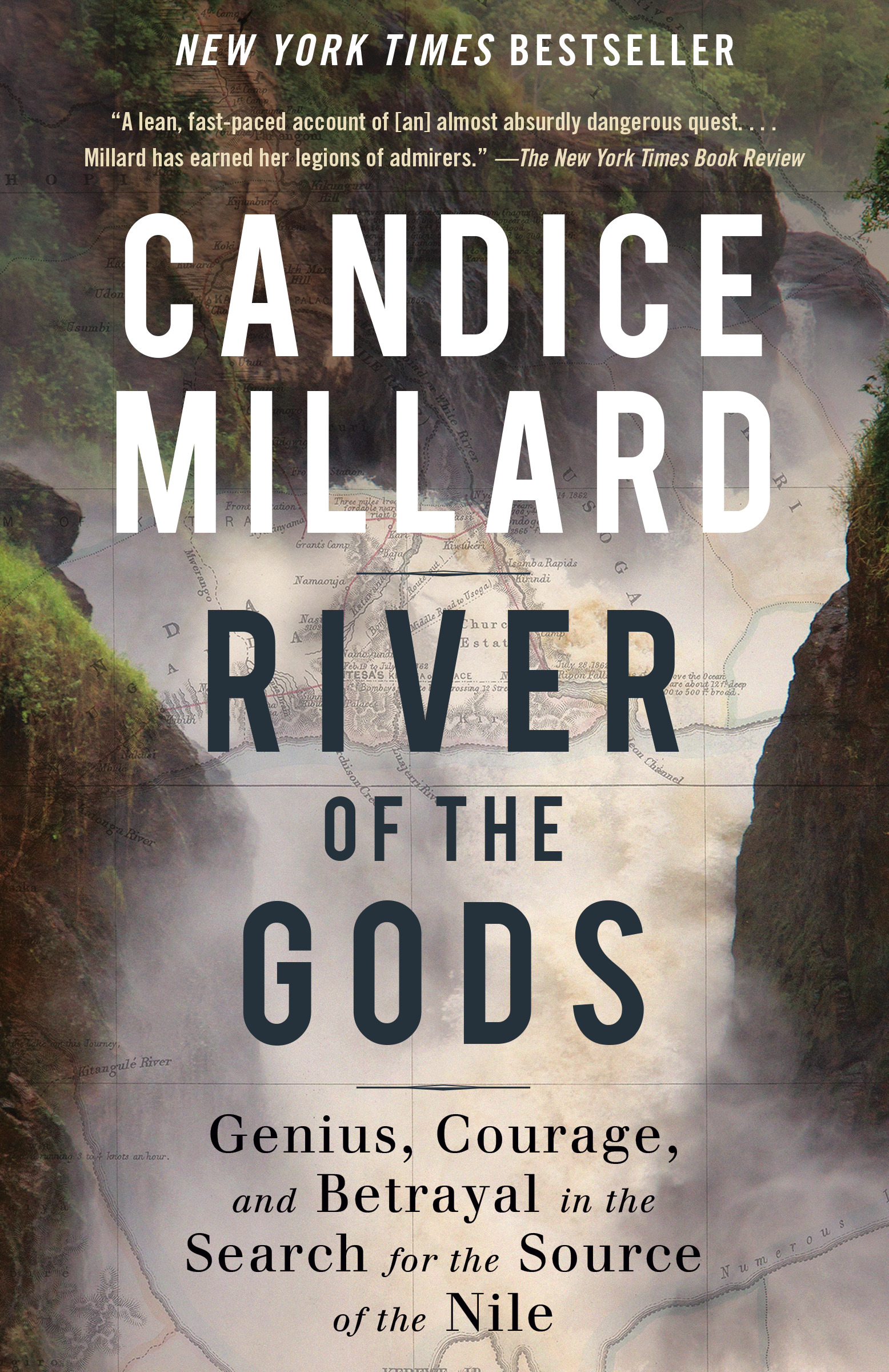River of the Gods : Genius, Courage, and Betrayal in the Search for the Source of the Nile | Millard, Candice (Auteur)