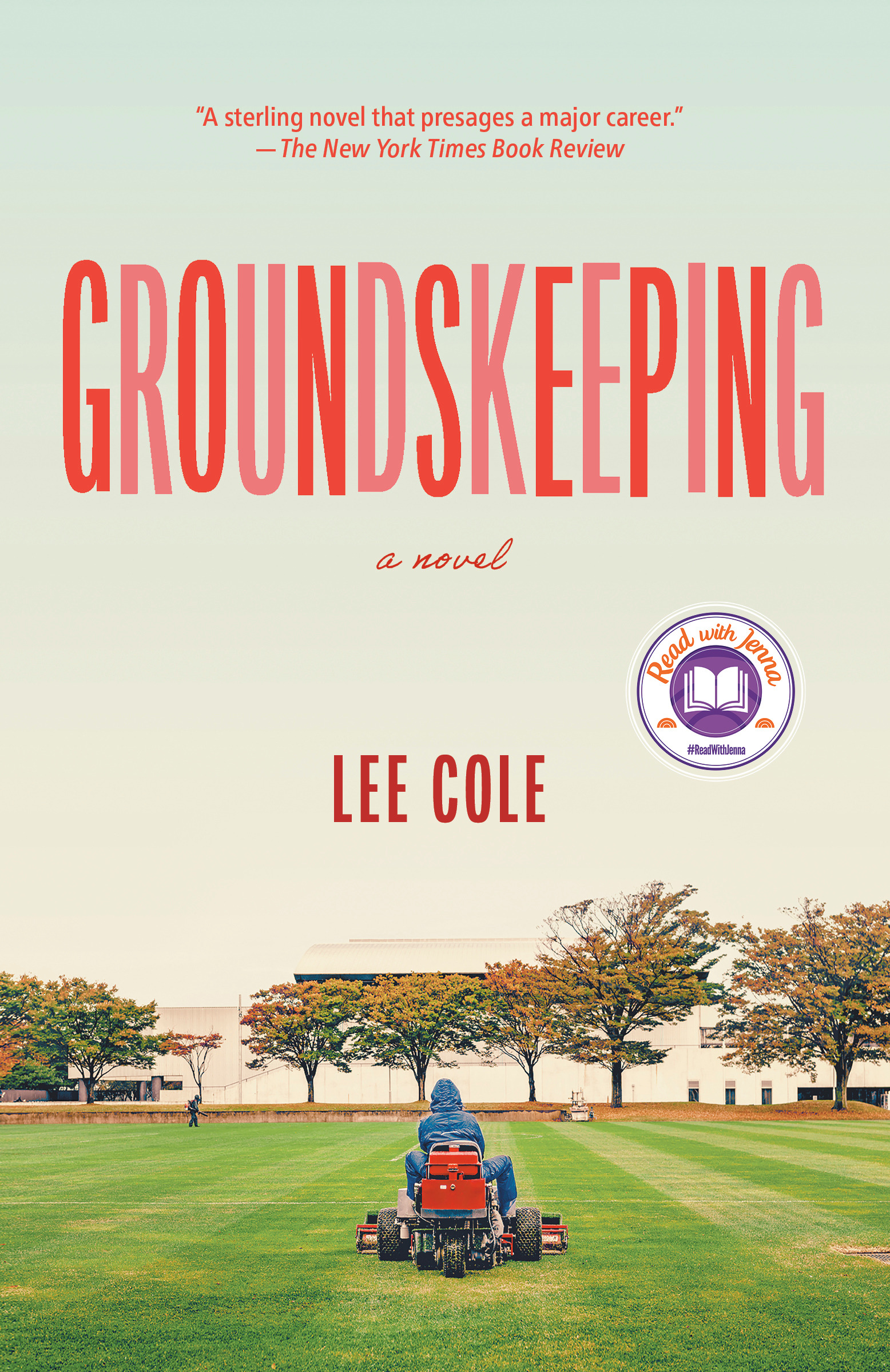 Groundskeeping : A novel | Cole, Lee (Auteur)