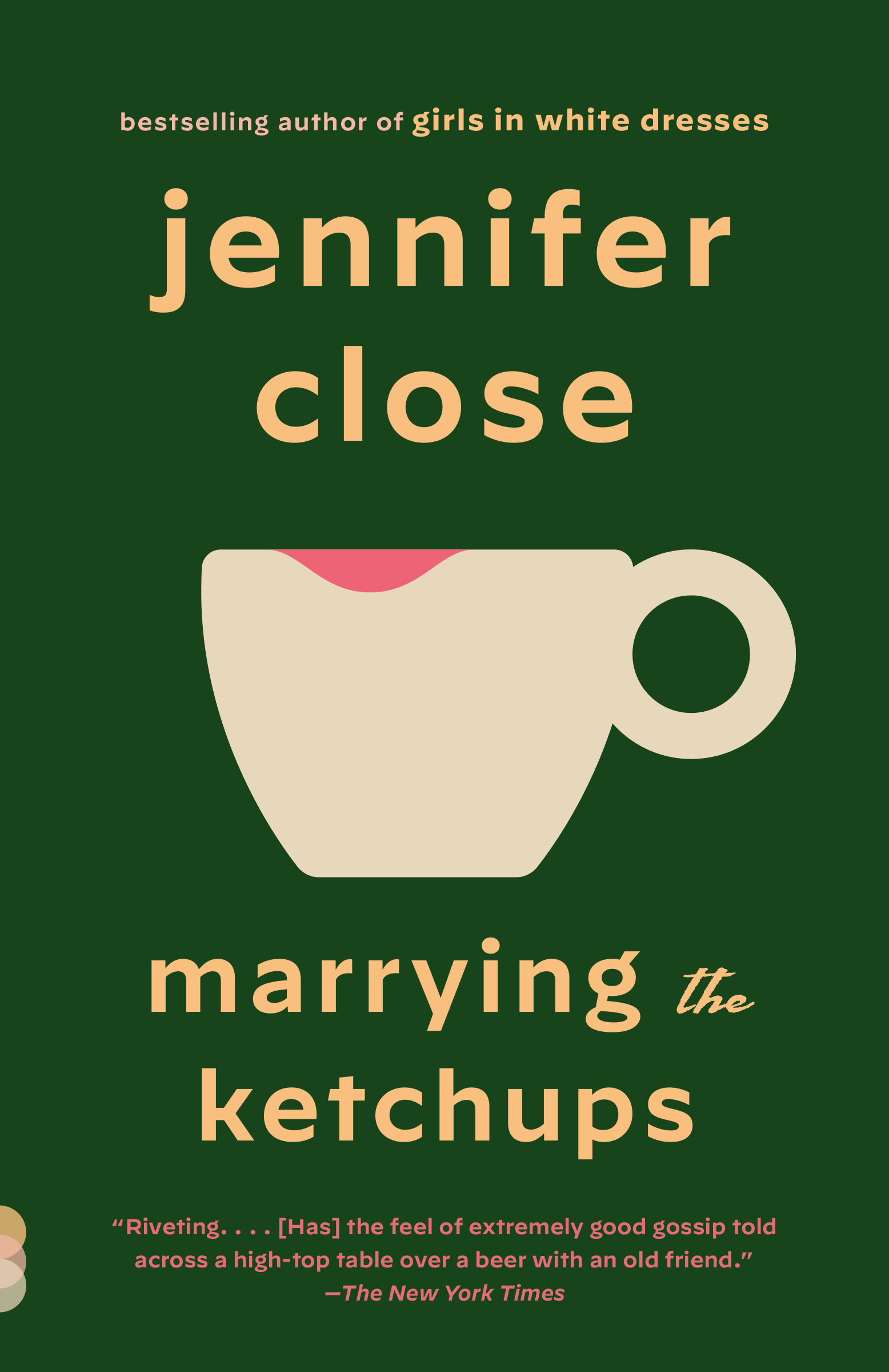 Marrying the Ketchups : A novel | Close, Jennifer (Auteur)