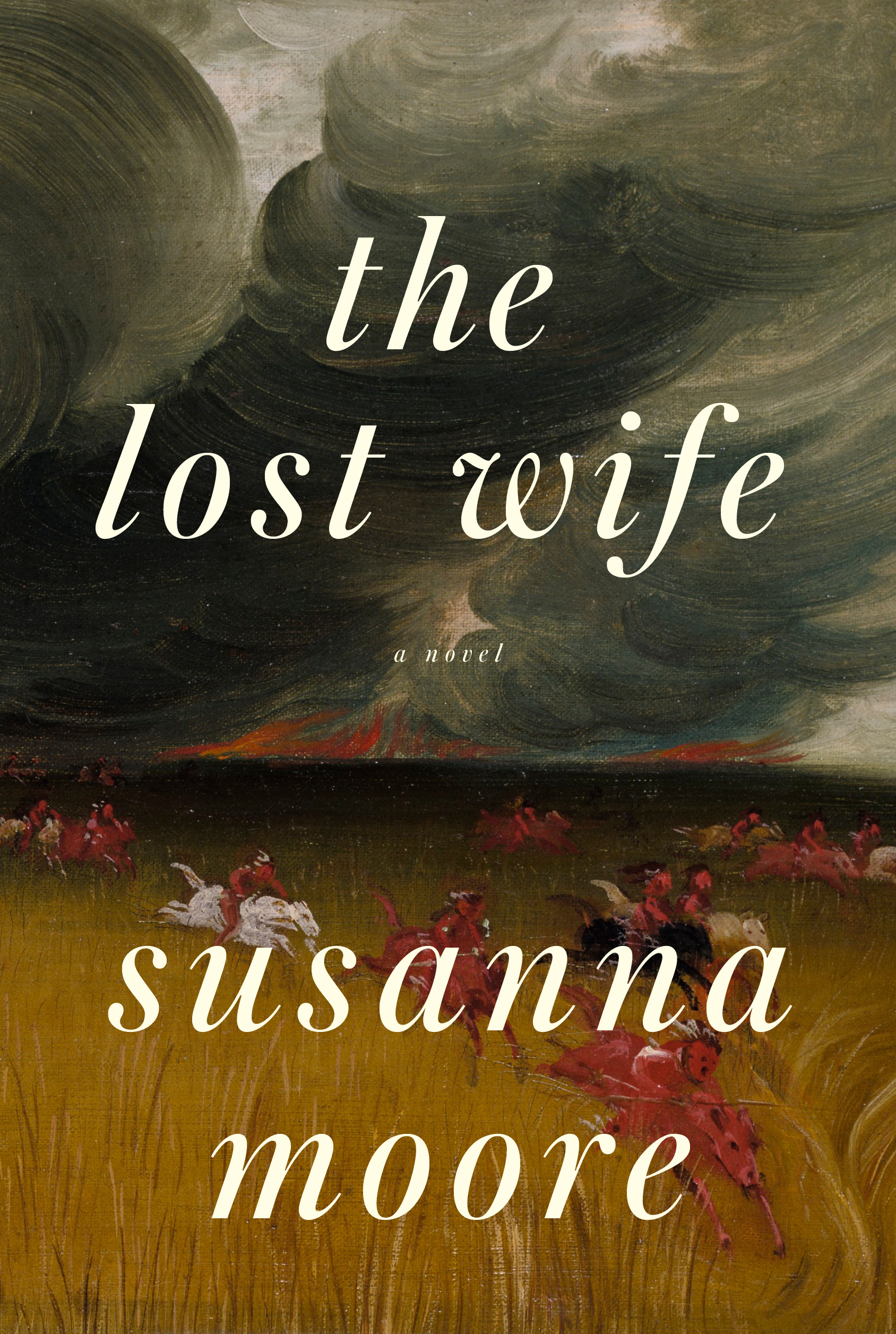 The Lost Wife : A novel | Moore, Susanna (Auteur)