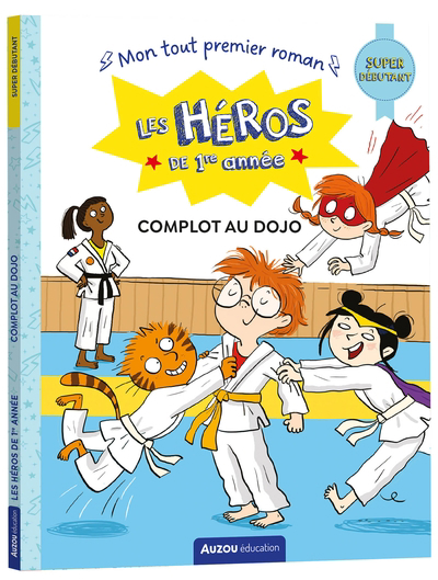 Les héros de 1re année - Complot au dojo (super débutant) | Martins, Marie-Désirée (Auteur) | Dreidemy, Joëlle (Illustrateur)