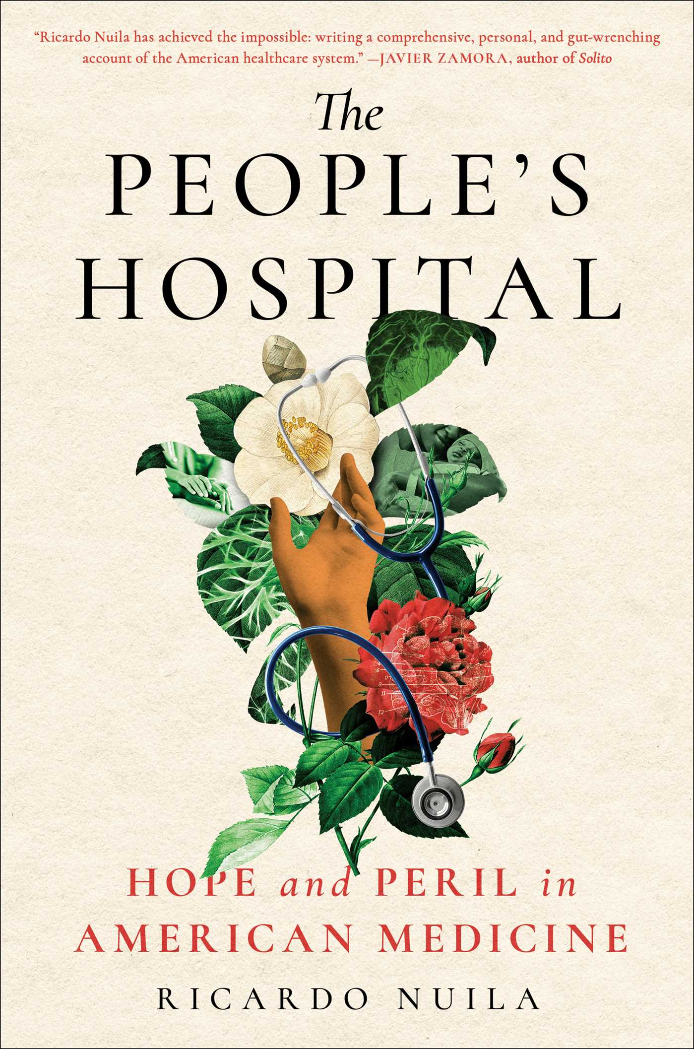 The People's Hospital : Hope and Peril in American Medicine | Nuila, Ricardo (Auteur)