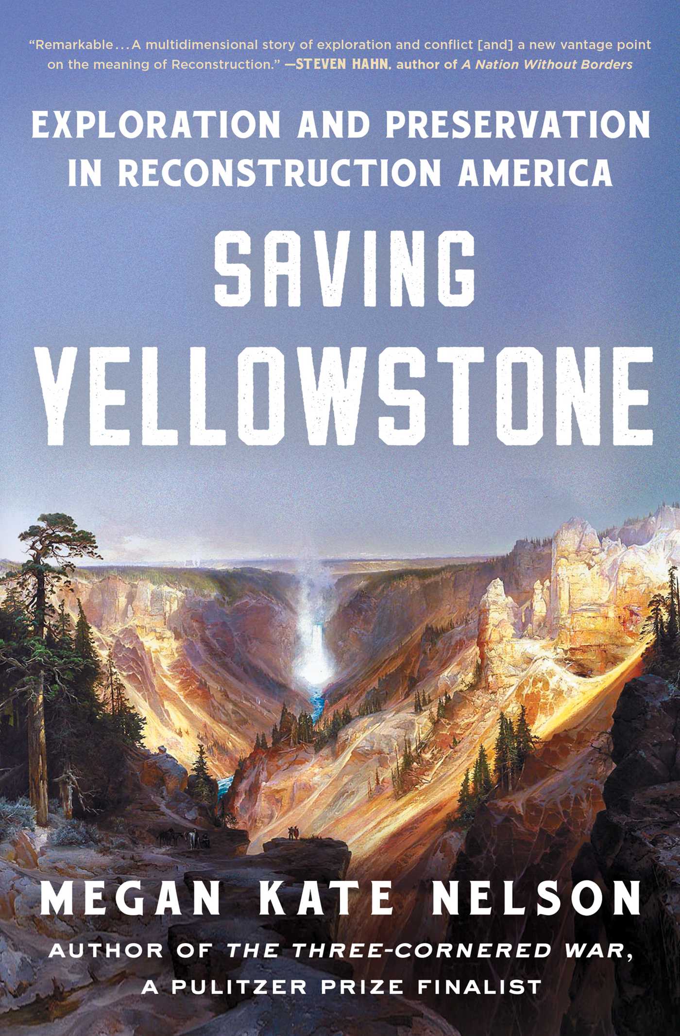 Saving Yellowstone : Exploration and Preservation in Reconstruction America | Nelson, Megan Kate (Auteur)