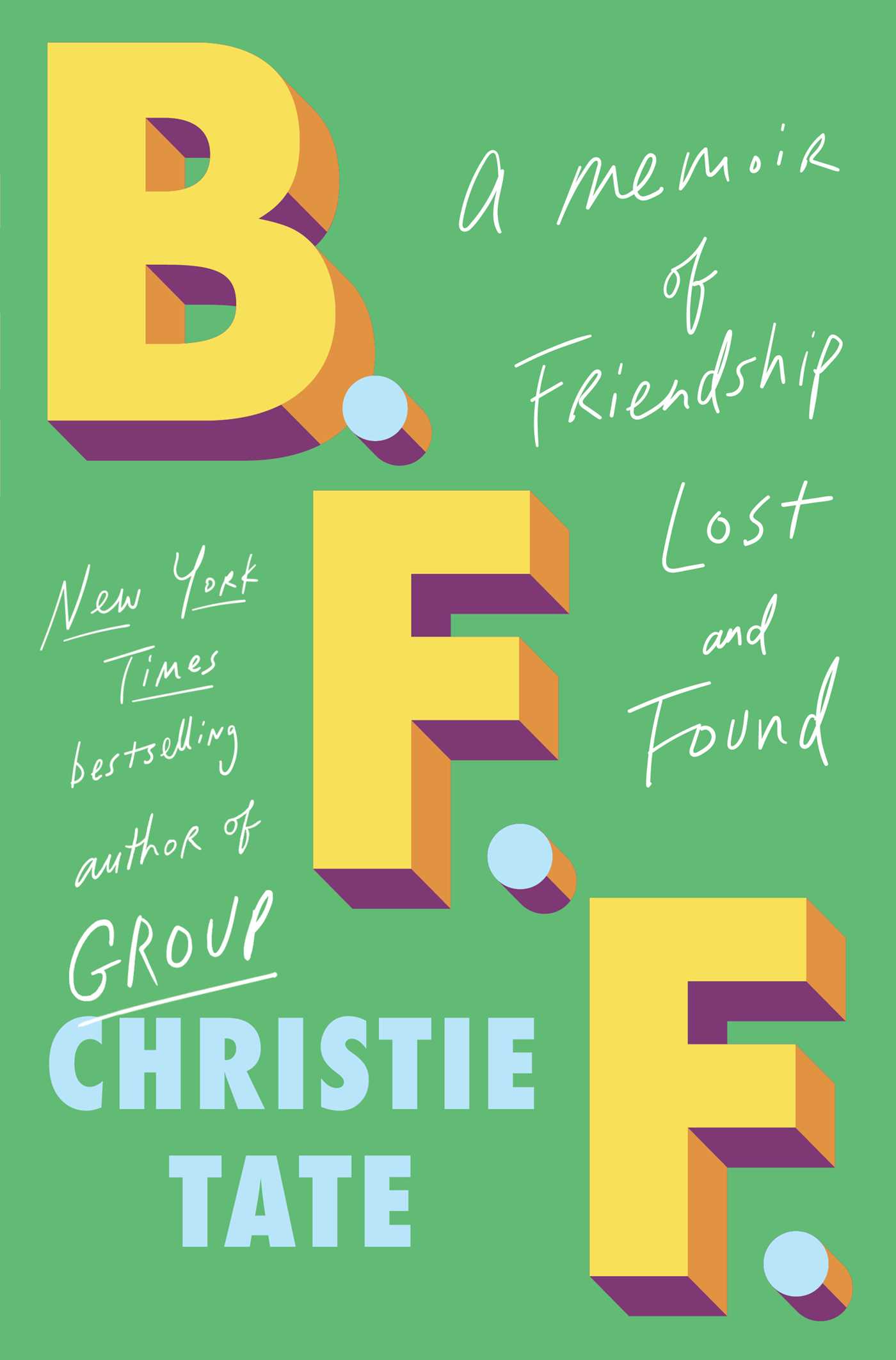 BFF : A Memoir of Friendship Lost and Found | Tate, Christie (Auteur)