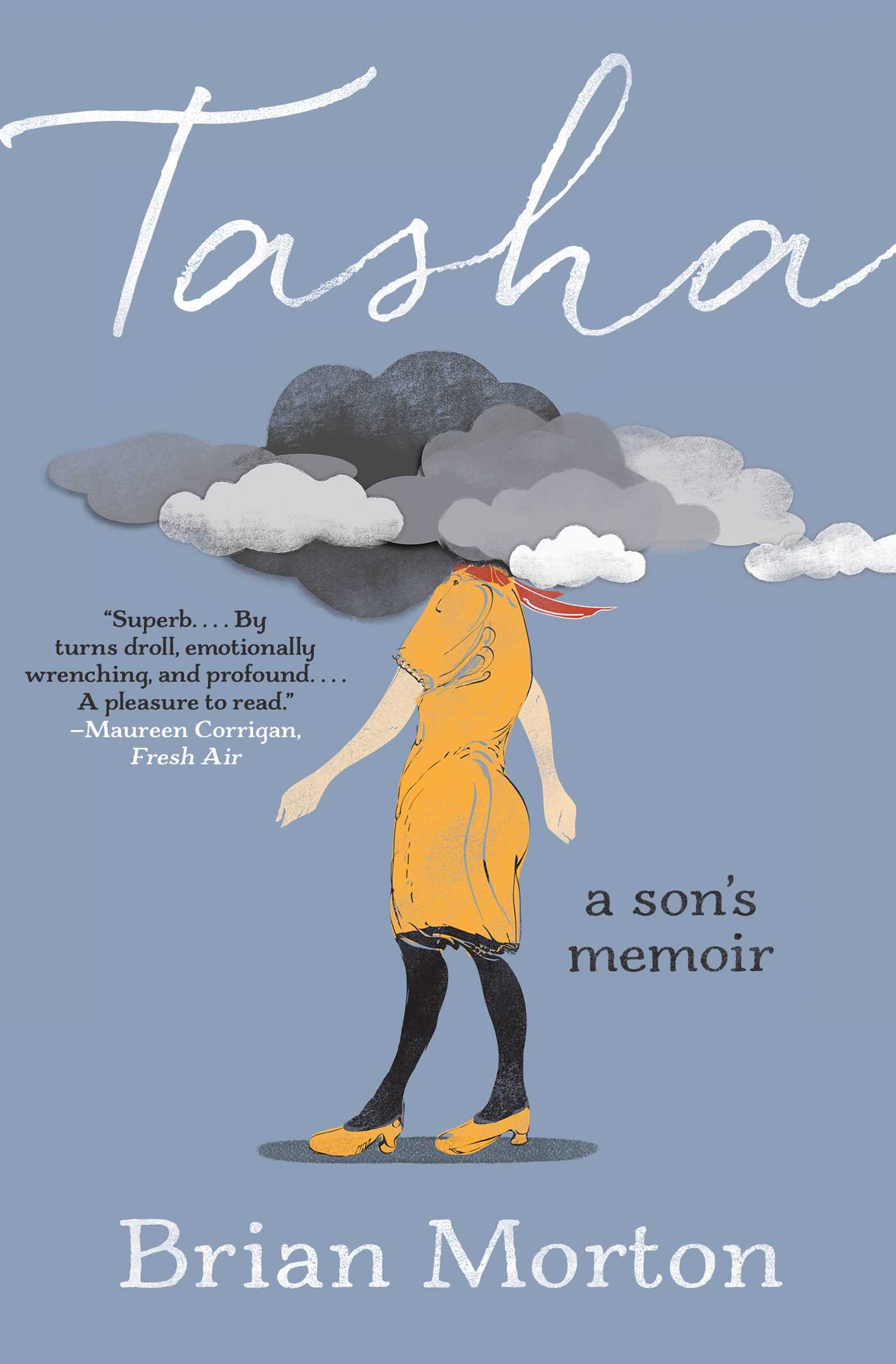 Tasha : A Son's Memoir | Morton, Brian (Auteur)