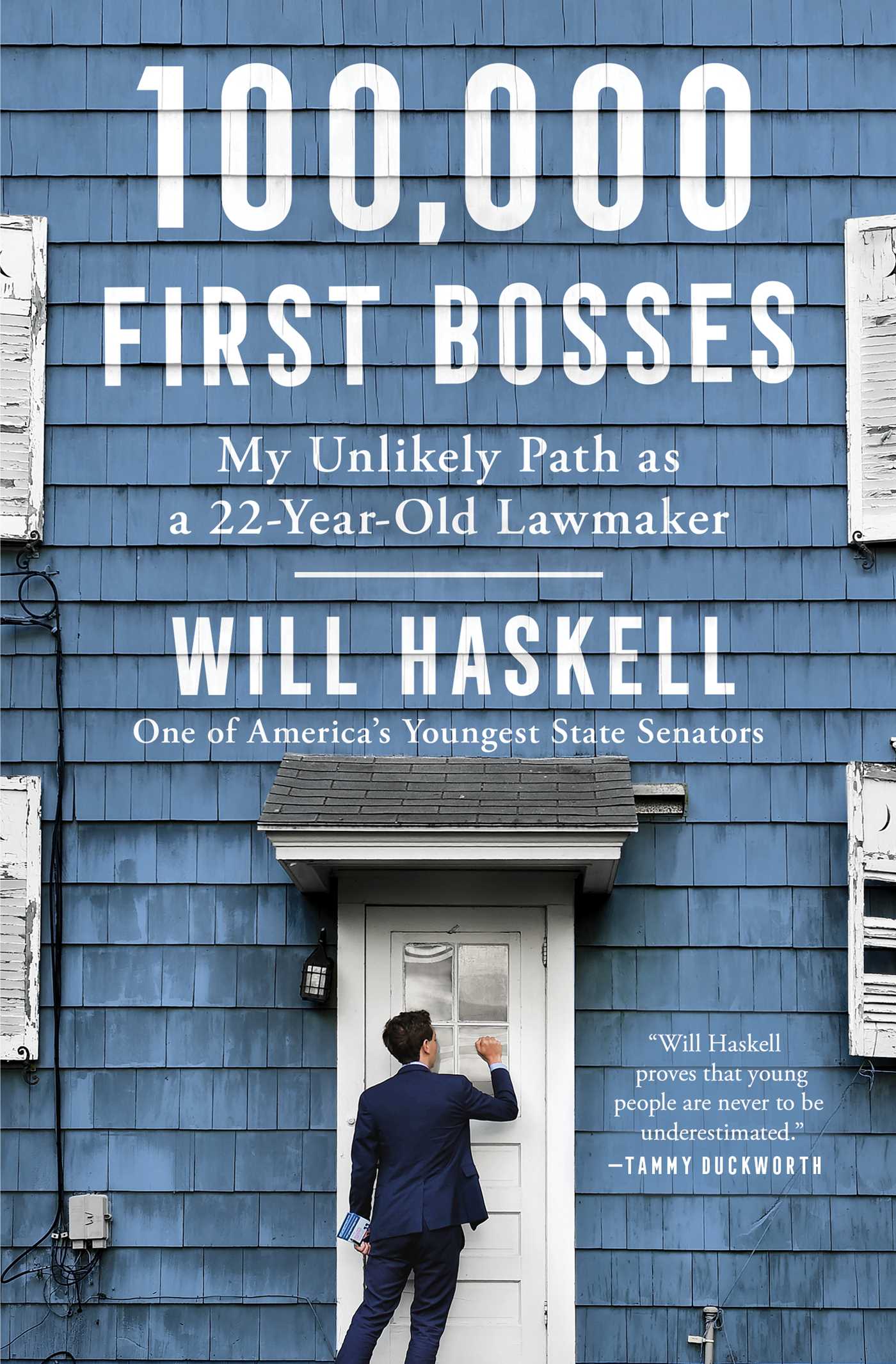 100,000 First Bosses : My Unlikely Path as a 22-Year-Old Lawmaker | Haskell, Will (Auteur)
