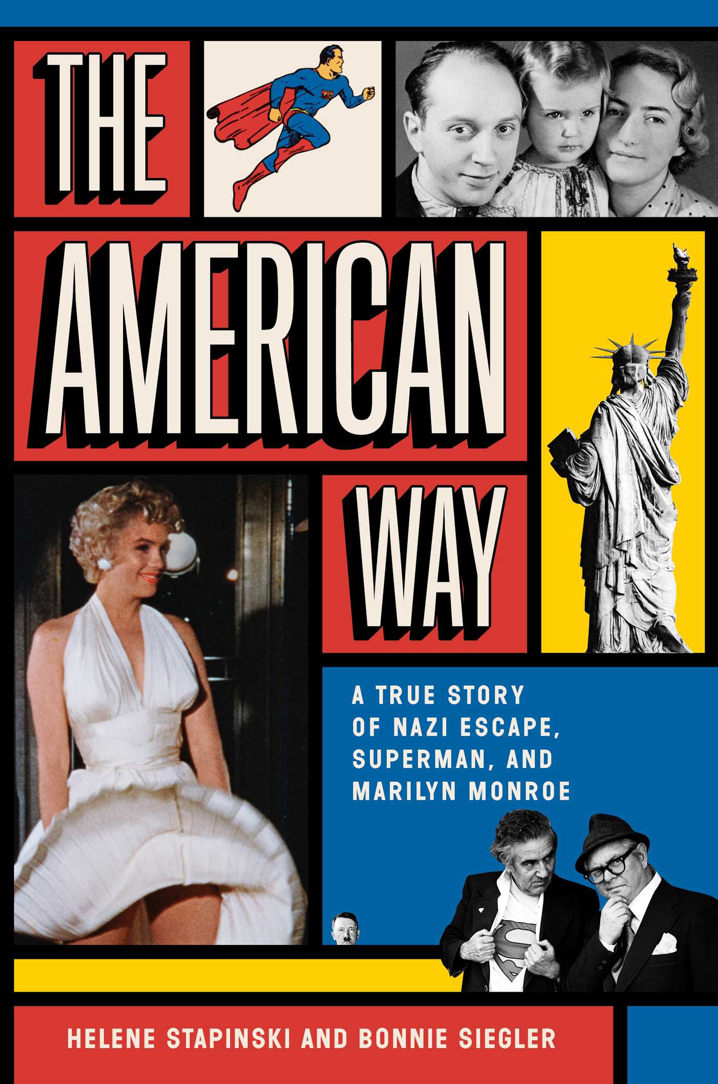 The American Way : A True Story of Nazi Escape, Superman, and Marilyn Monroe | Stapinski, Helene (Auteur) | Siegler, Bonnie (Auteur)