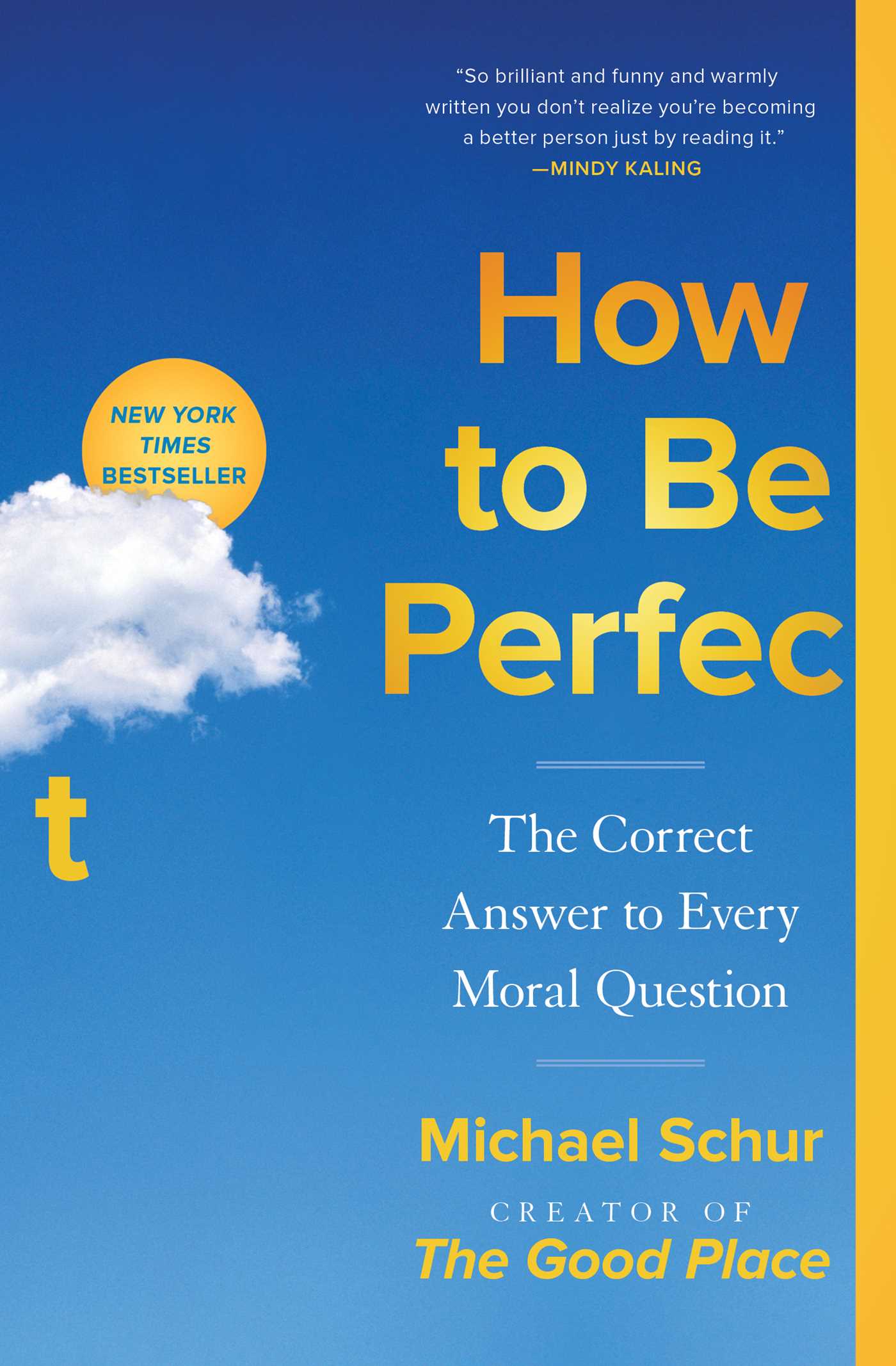 How to Be Perfect : The Correct Answer to Every Moral Question | Schur, Michael (Auteur)