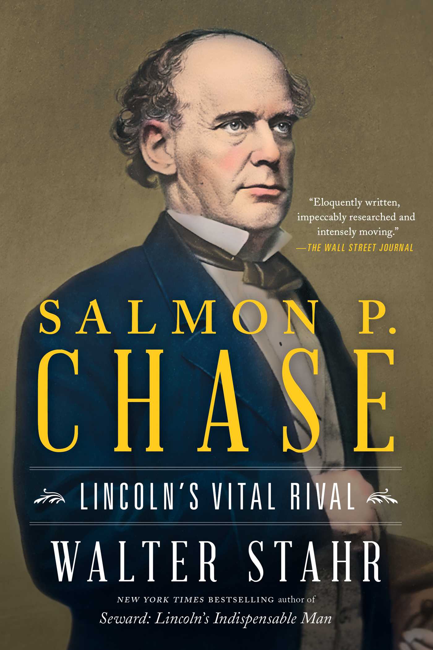Salmon P. Chase : Lincoln's Vital Rival | Stahr, Walter (Auteur)