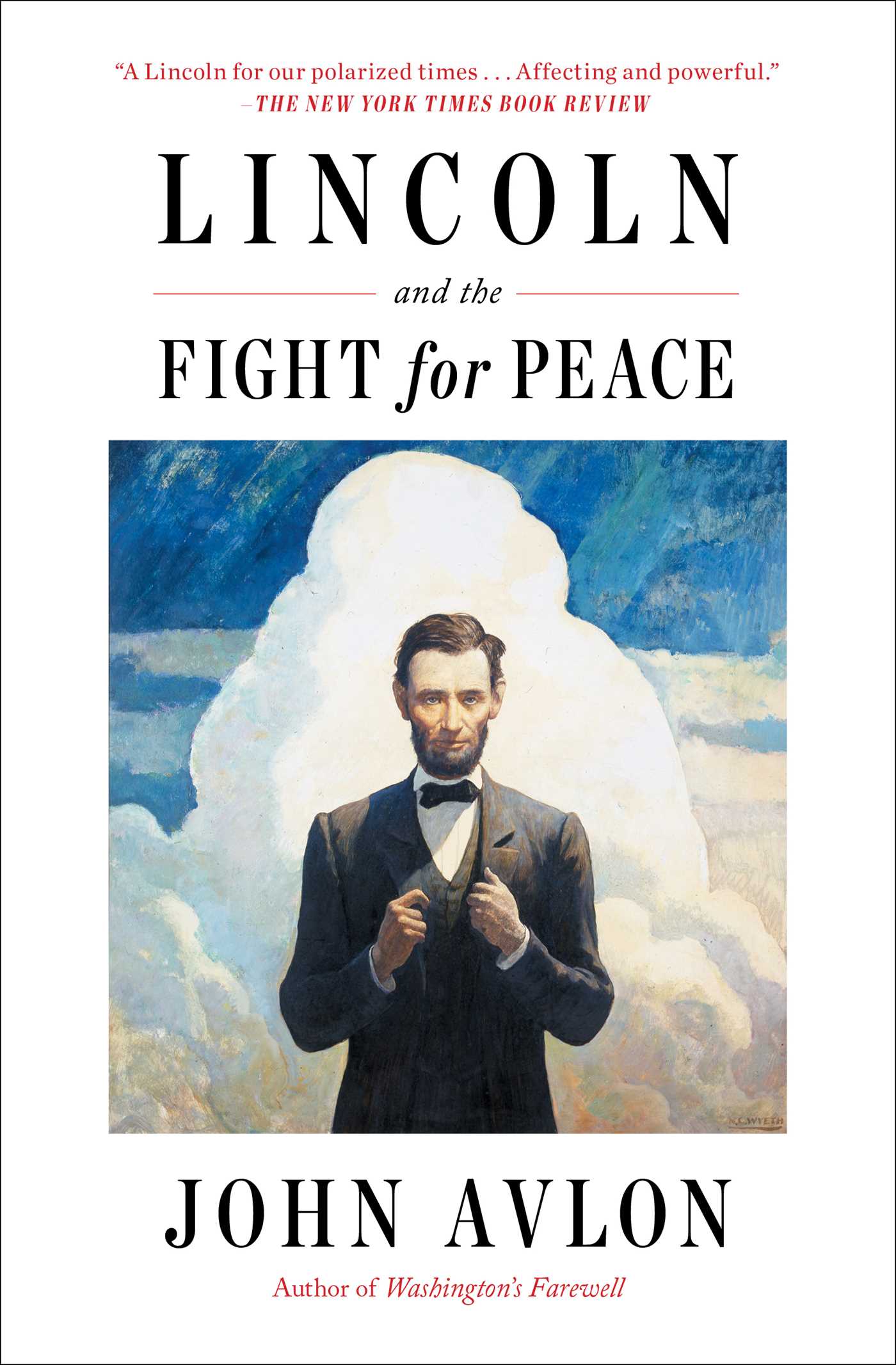 Lincoln and the Fight for Peace | Avlon, John (Auteur)