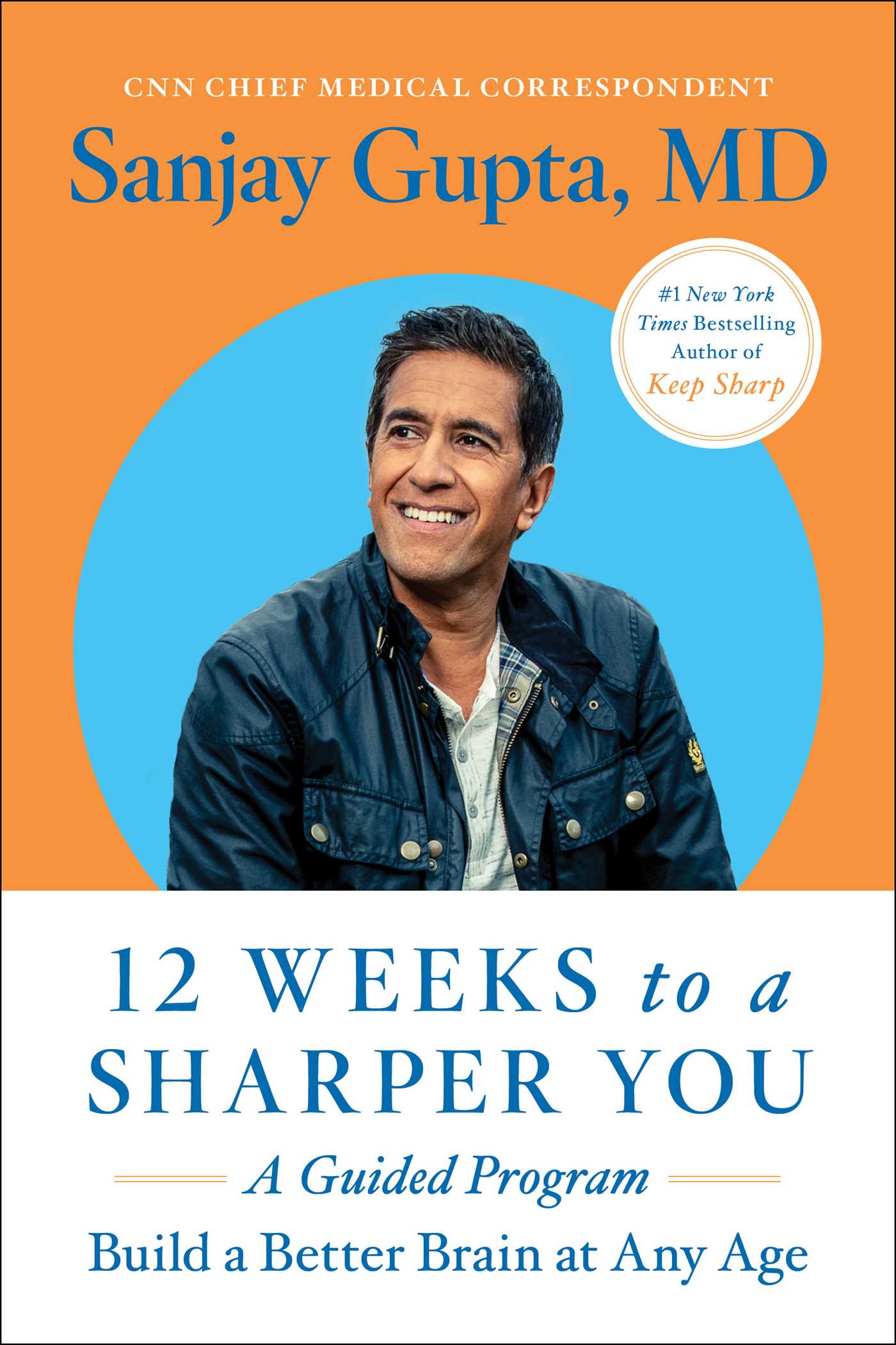 12 Weeks to a Sharper You : A Guided Program | Gupta, Sanjay (Auteur)