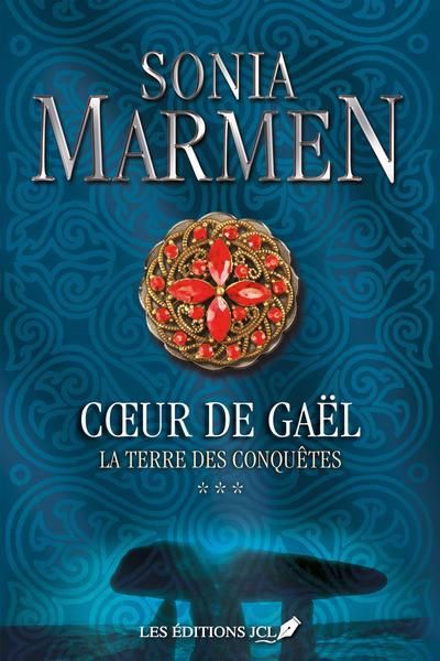Coeur de Gaël T.03 - terre des conquêtes (La) | Marmen, Sonia (Auteur)
