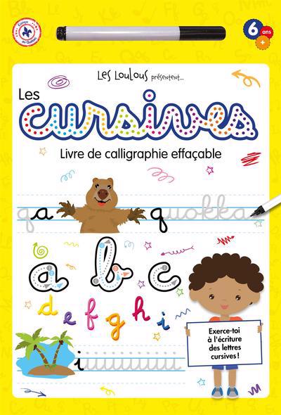 Cursives : livre de calligraphie effaçable (Les) | Cruz, Yadira (Illustrateur) | Bergevin, Dominique (Auteur)