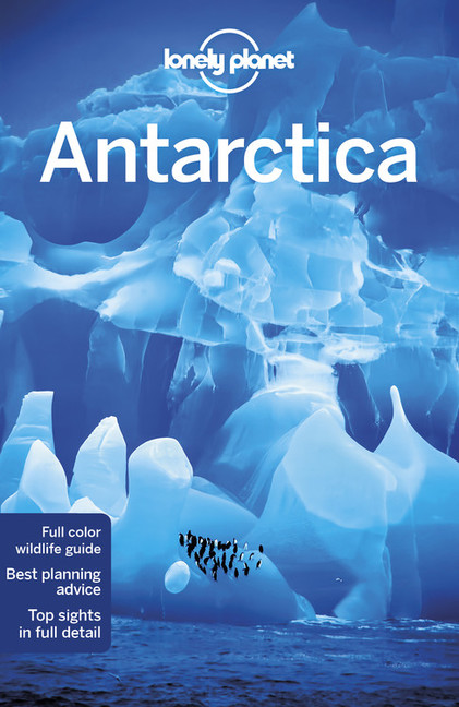 Lonely Planet Antarctica 6 6th Ed. : 6th Edition | Averbuck, Alexis (Auteur) | Brown, Cathy (Auteur)