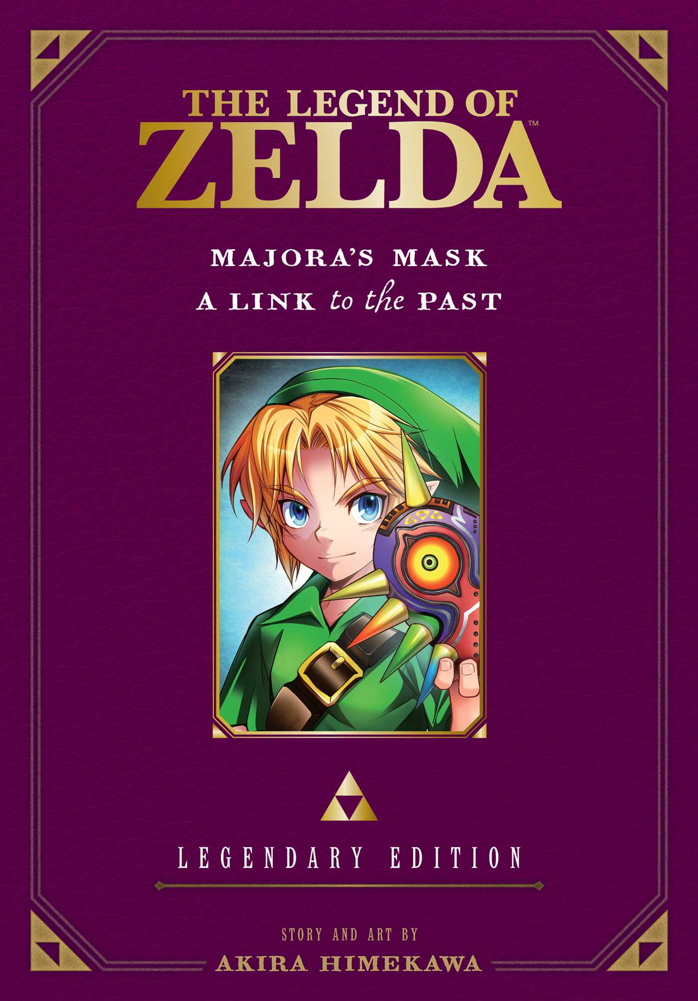 The Legend of Zelda: Majora's Mask / A Link to the Past -Legendary Edition- | Himekawa, Akira (Auteur)