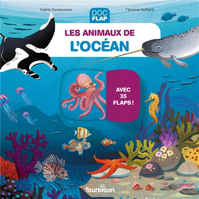 animaux de l'océan (Les) | Dussaussois, Sophie (Auteur) | Guittard, Florence (Illustrateur)
