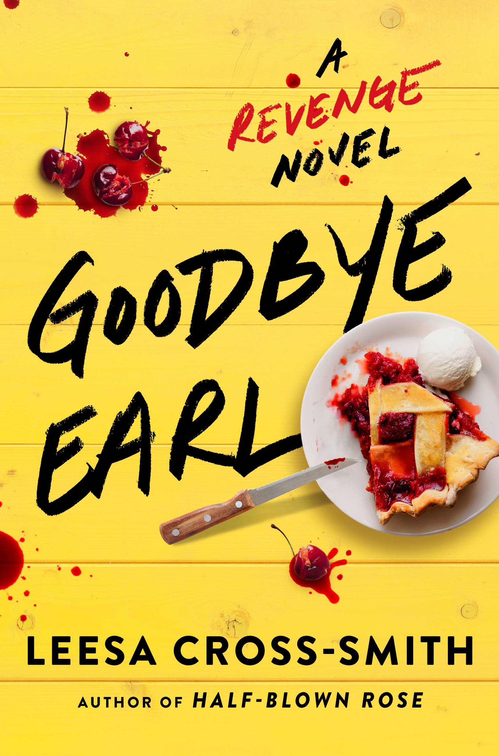 Goodbye Earl : A Revenge Novel | Cross-Smith, Leesa