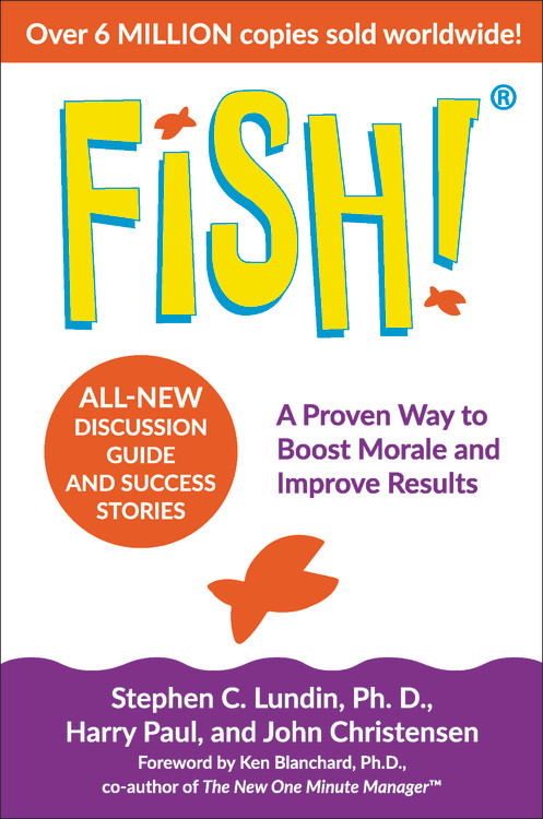 Fish! : A Proven Way to Boost Morale and Improve Results | Lundin, Stephen C.