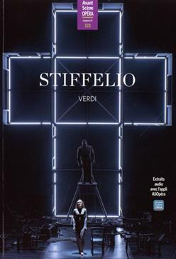 Avant-scène opéra (L'), n°323. Stiffelio | Verdi, Giuseppe (Auteur)
