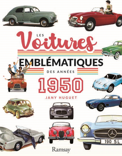 voitures emblématiques des années 1950 (Les) | Huguet, Jany (Auteur)