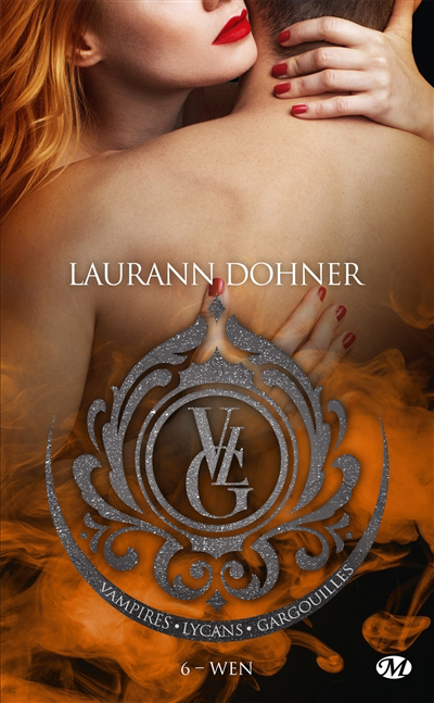 Vampires, lycans, Gargouilles T.06 - Wen | Dohner, Laurann (Auteur)