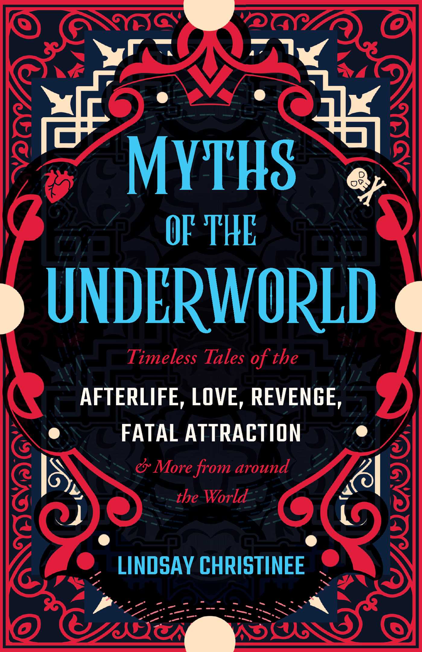 Myths of the Underworld  | Christinee, Lindsay (Auteur)