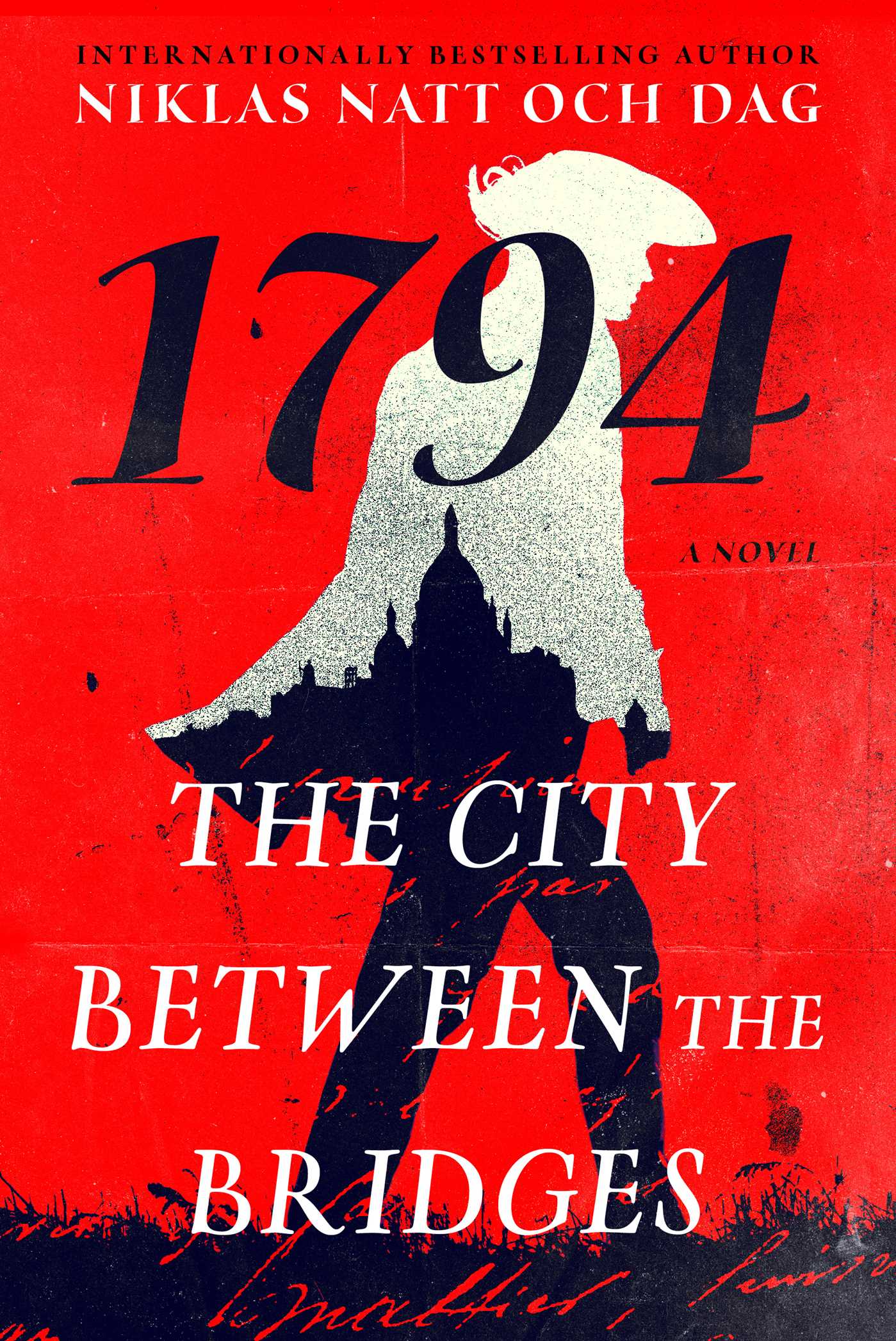 The City Between the Bridges : 1794: A Novel | Natt och Dag, Niklas (Auteur)