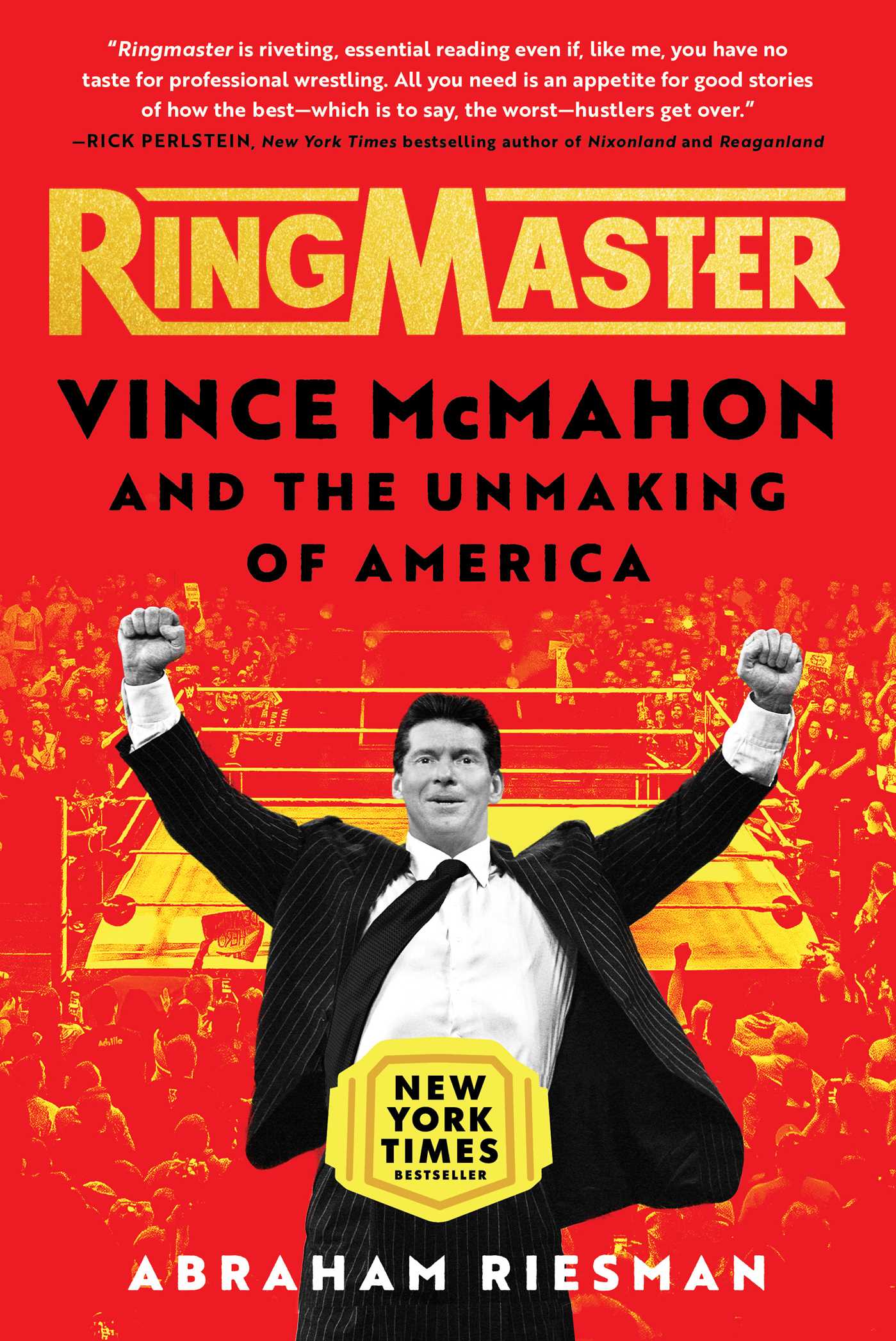 Ringmaster : Vince McMahon and the Unmaking of America | Riesman, Abraham (Auteur)