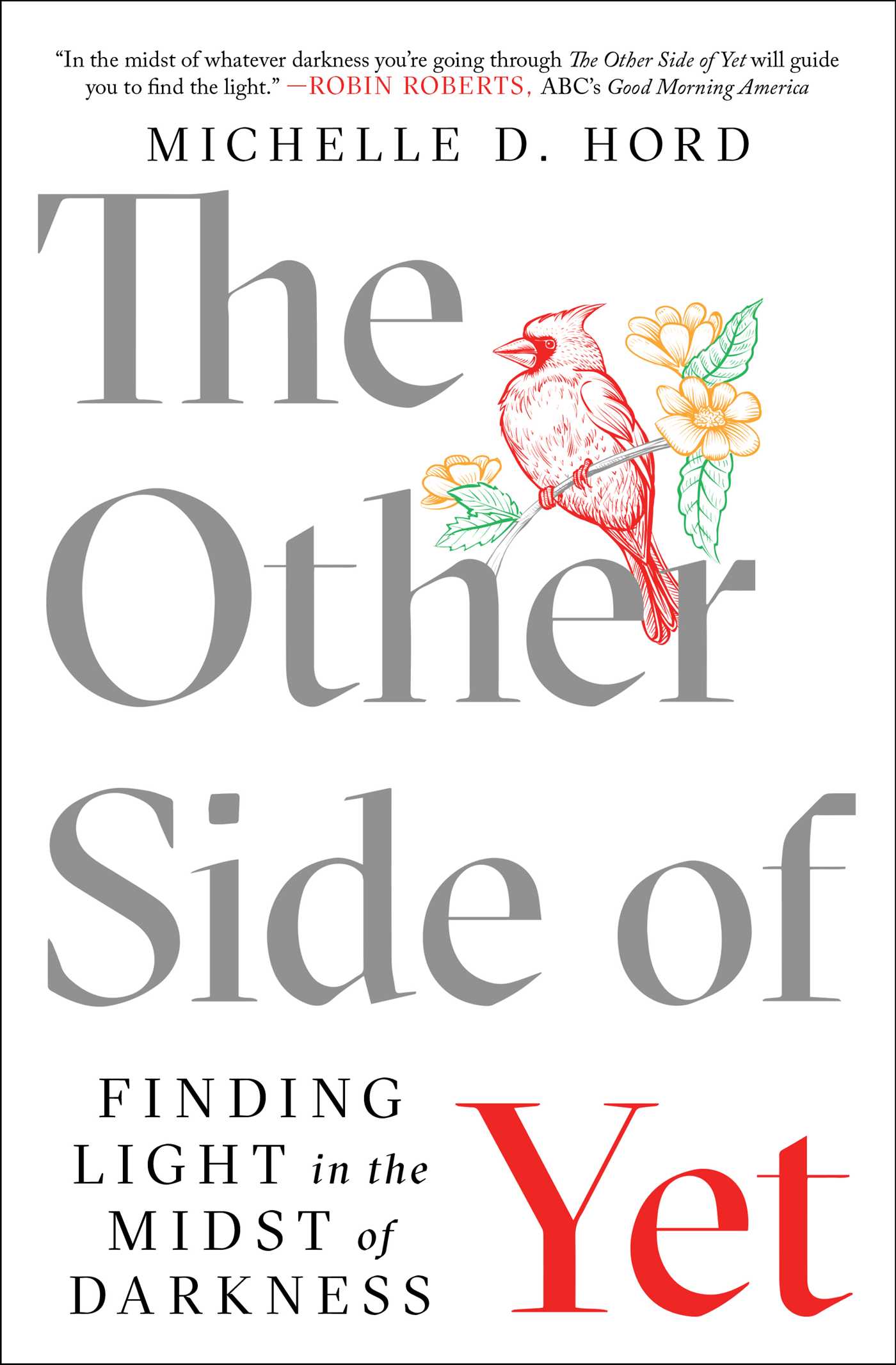 The Other Side of Yet : Finding Light in the Midst of Darkness | Hord, Michelle D. (Auteur)