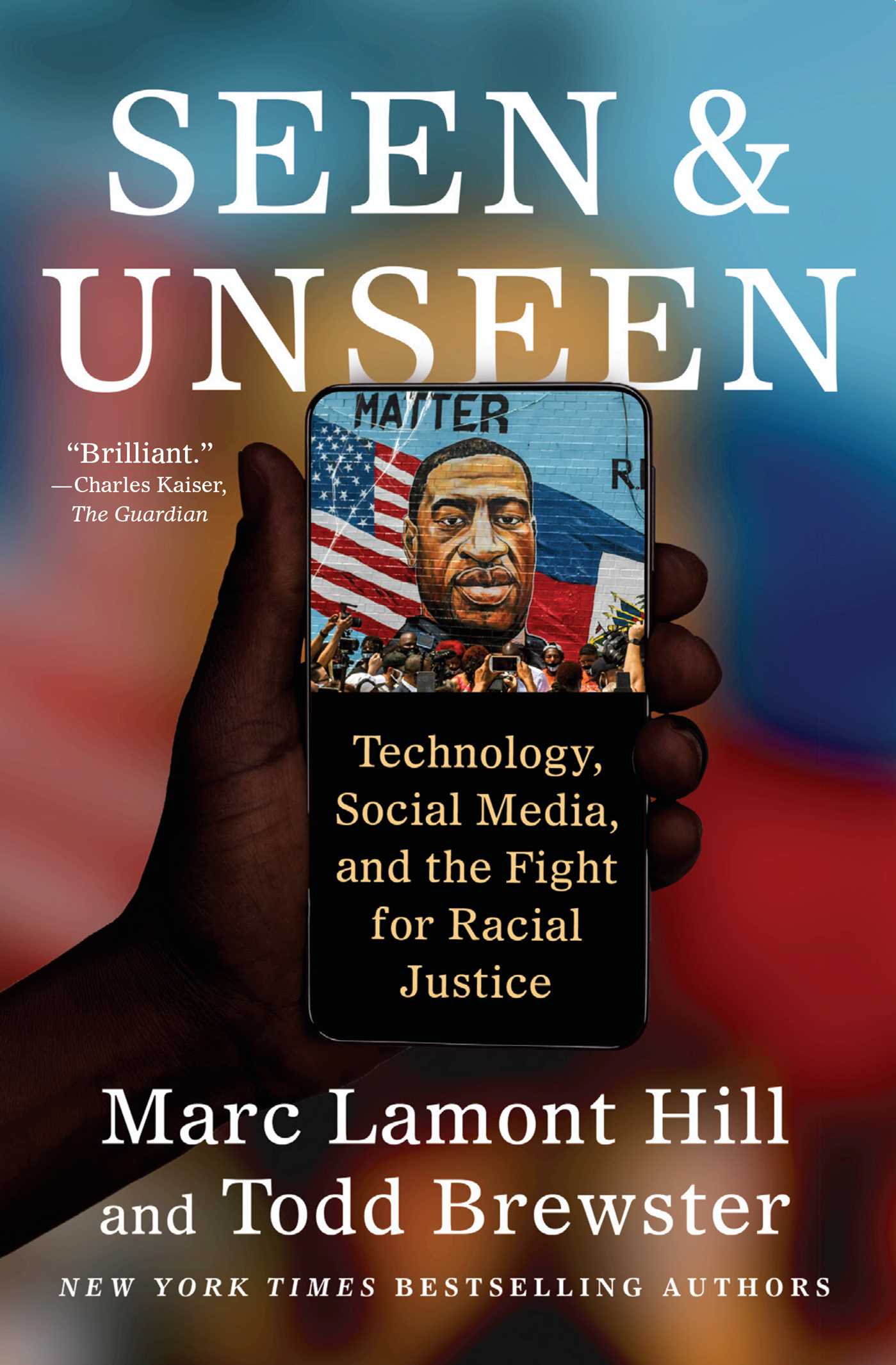Seen and Unseen : Technology, Social Media, and the Fight for Racial Justice | Hill, Marc Lamont (Auteur) | Brewster, Todd (Auteur)