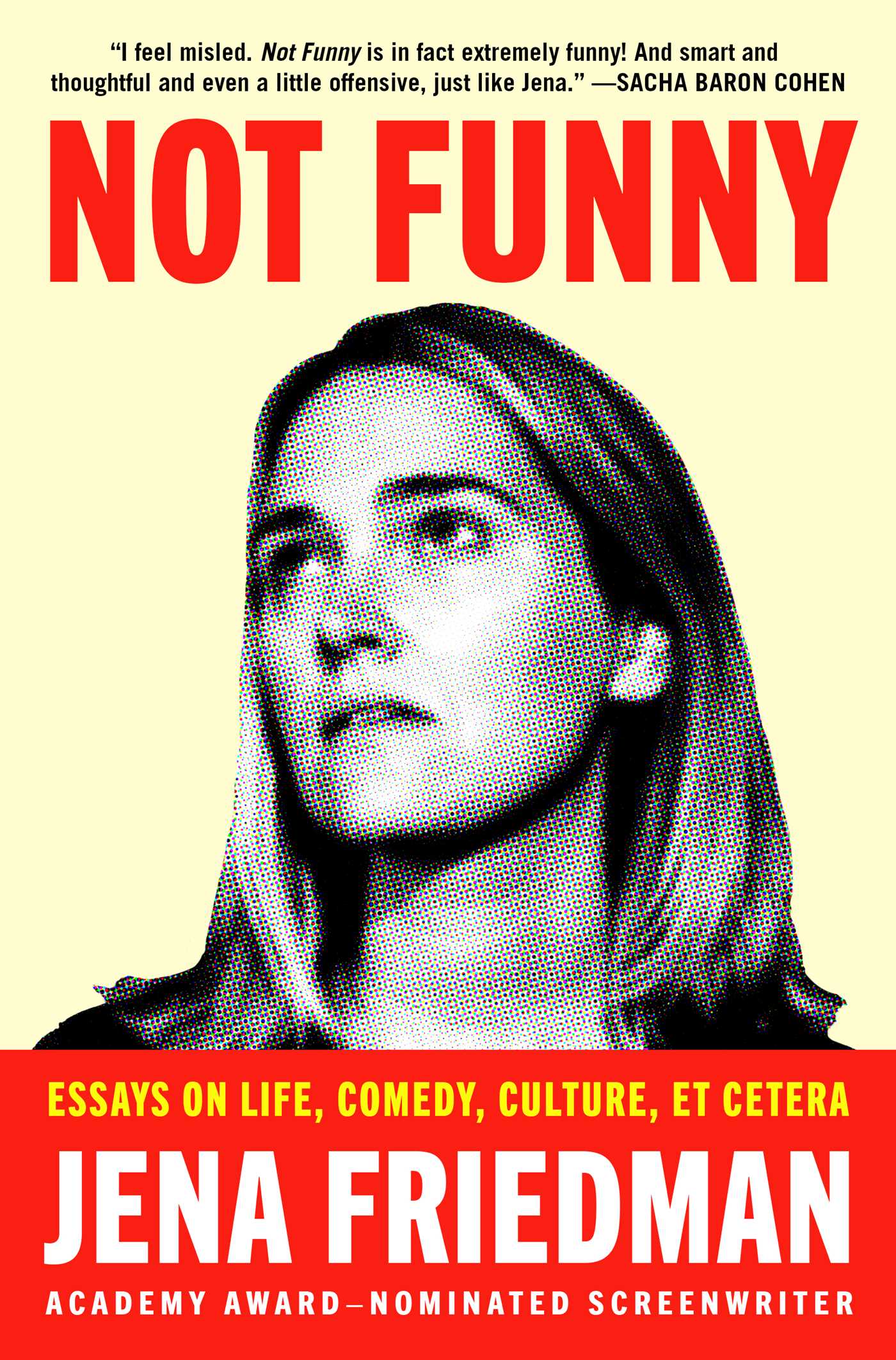 Not Funny : Essays on Life, Comedy, Culture, Et Cetera | Friedman, Jena (Auteur)