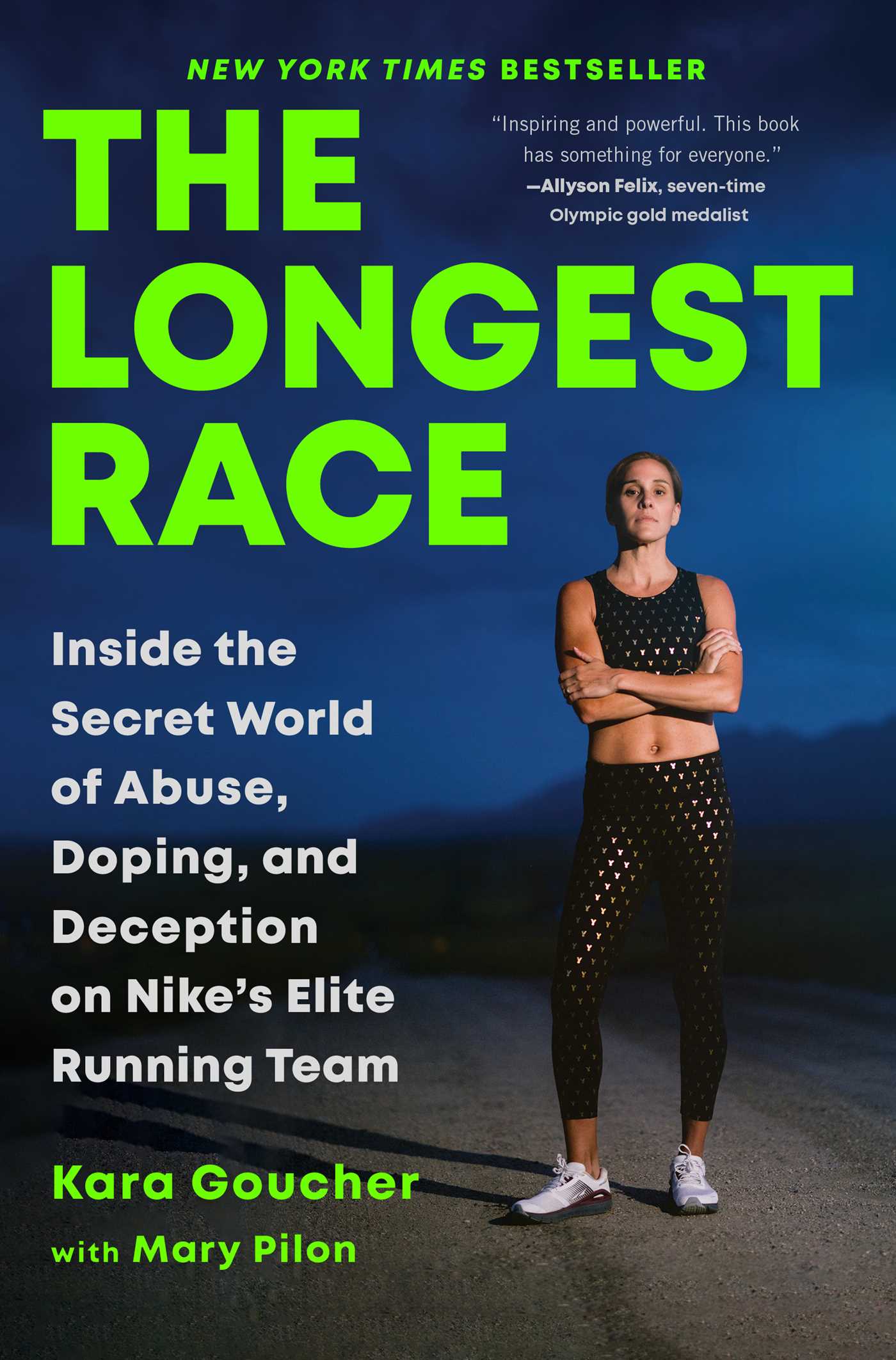 The Longest Race : Inside the Secret World of Abuse, Doping, and Deception on Nike's Elite Running Team | Goucher, Kara (Auteur)