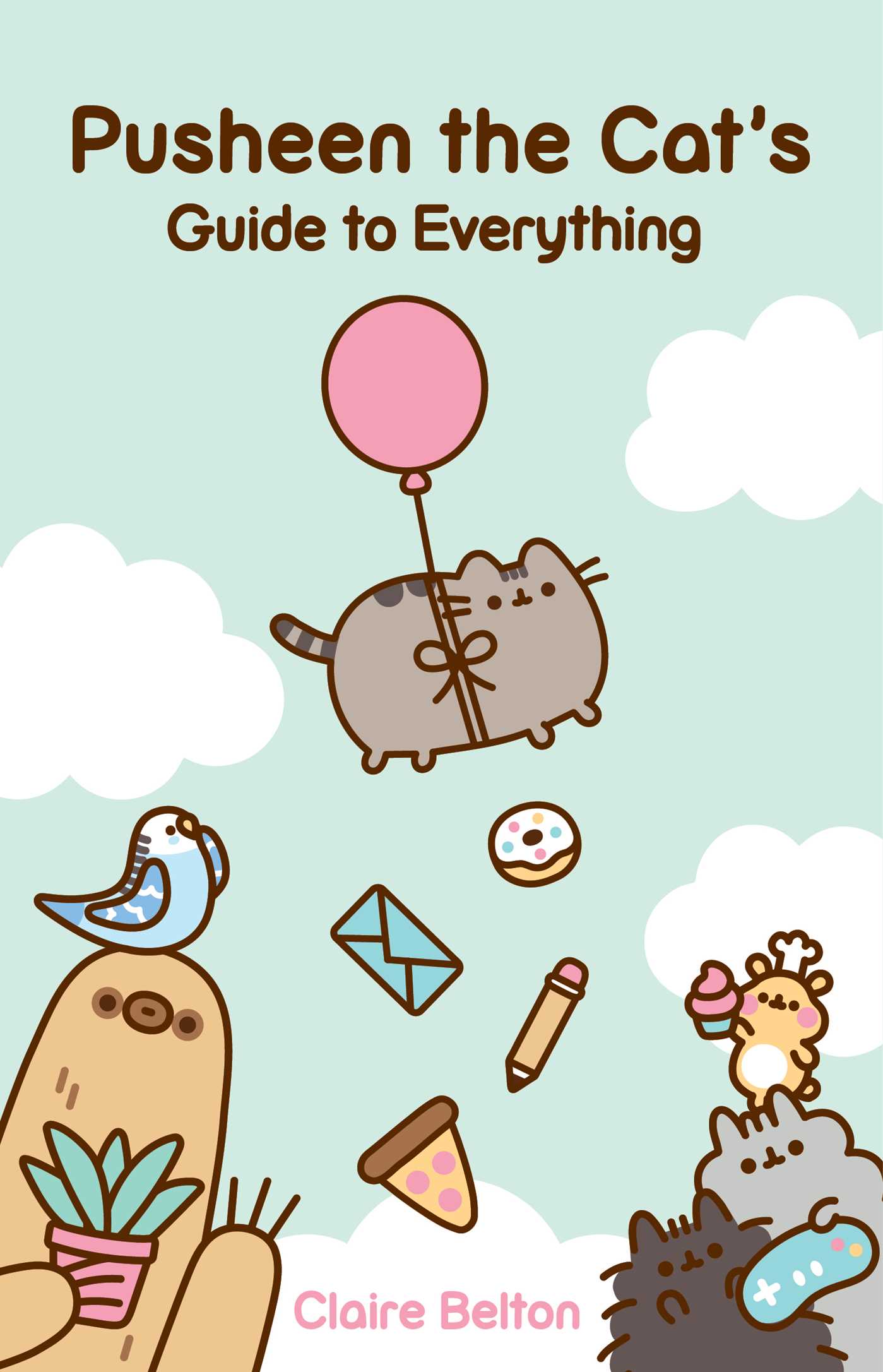 Pusheen the Cat's Guide to Everything | Belton, Claire (Auteur)