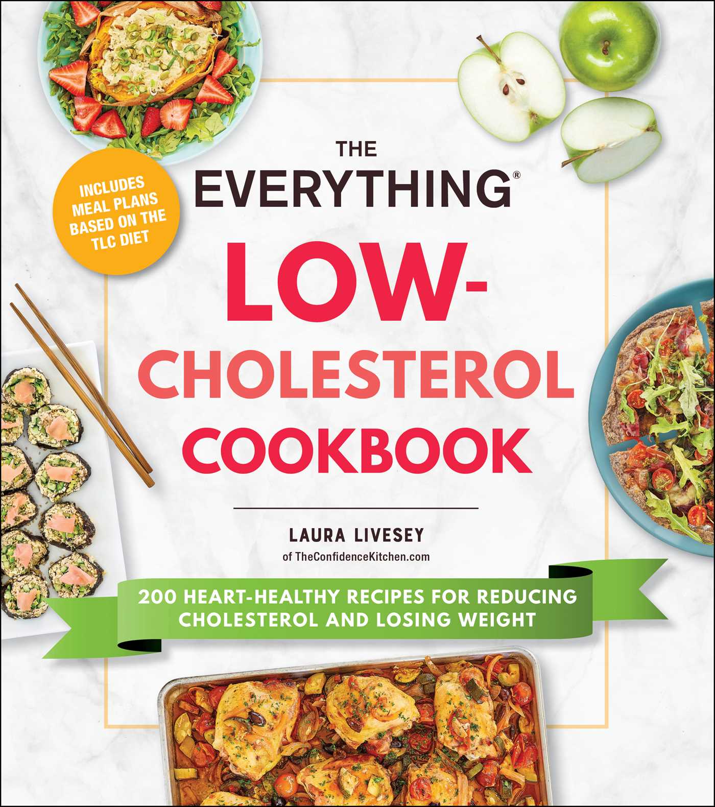 The Everything Low-Cholesterol Cookbook : 200 Heart-Healthy Recipes for Reducing Cholesterol and Losing Weight | Livesey, Laura (Auteur)