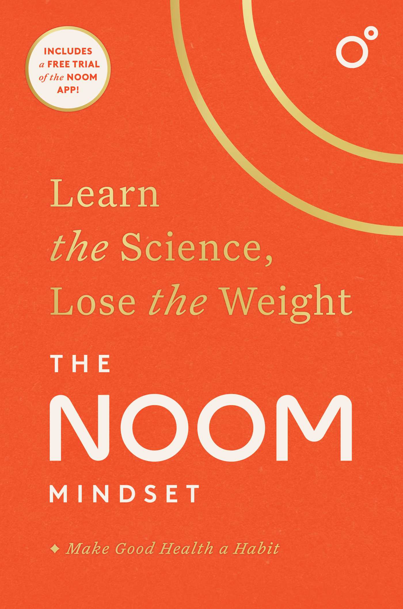 The Noom Mindset : Learn the Science, Lose the Weight | Noom (Auteur)