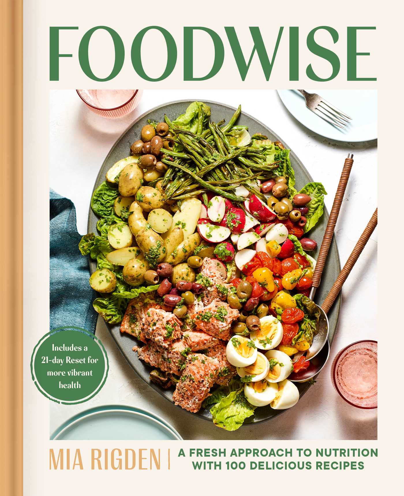 Foodwise : A Fresh Approach to Nutrition with 100 Delicious Recipes: A Cookbook | Rigden, Mia (Auteur)